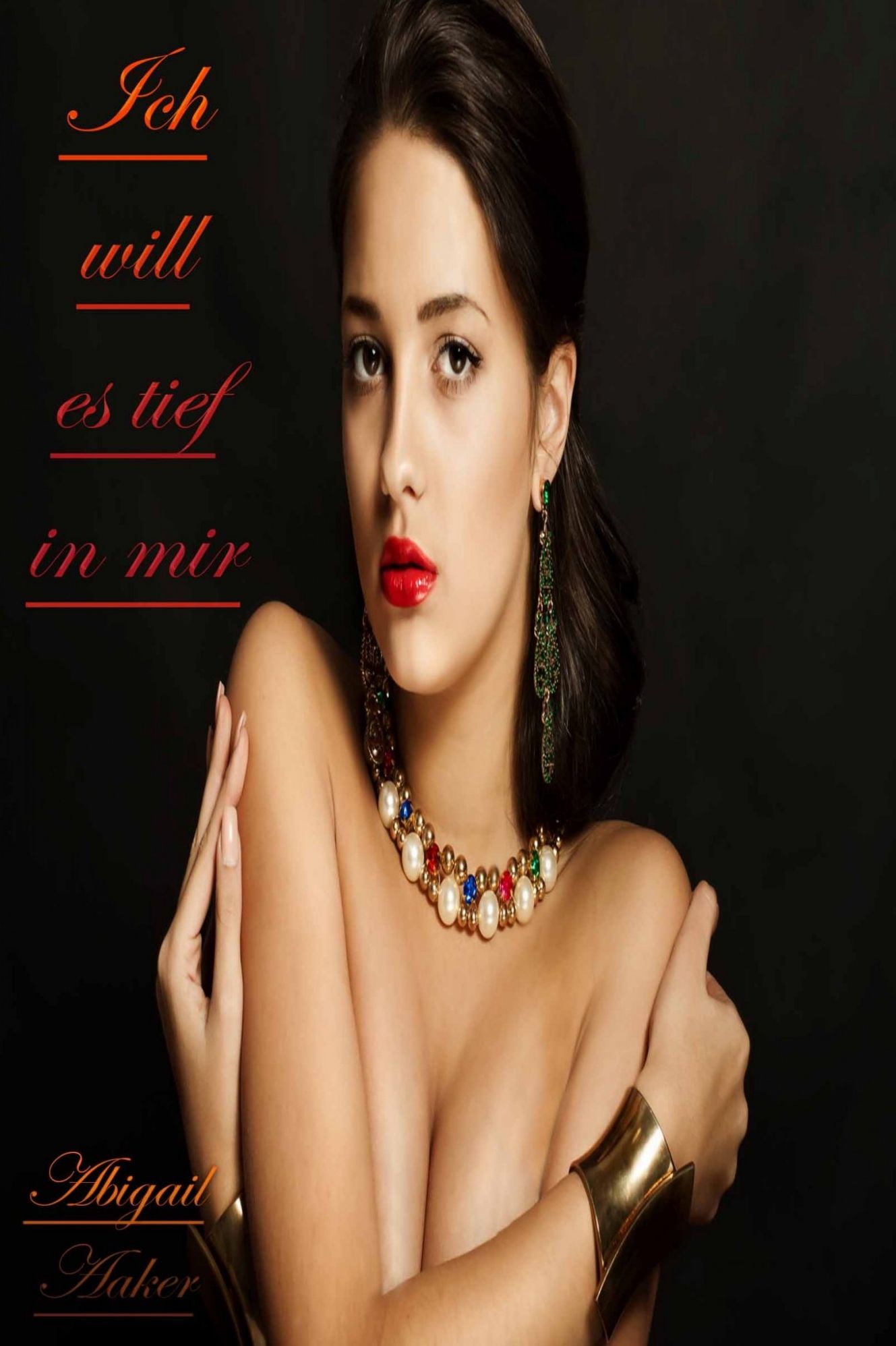 Ich will es tief in mir