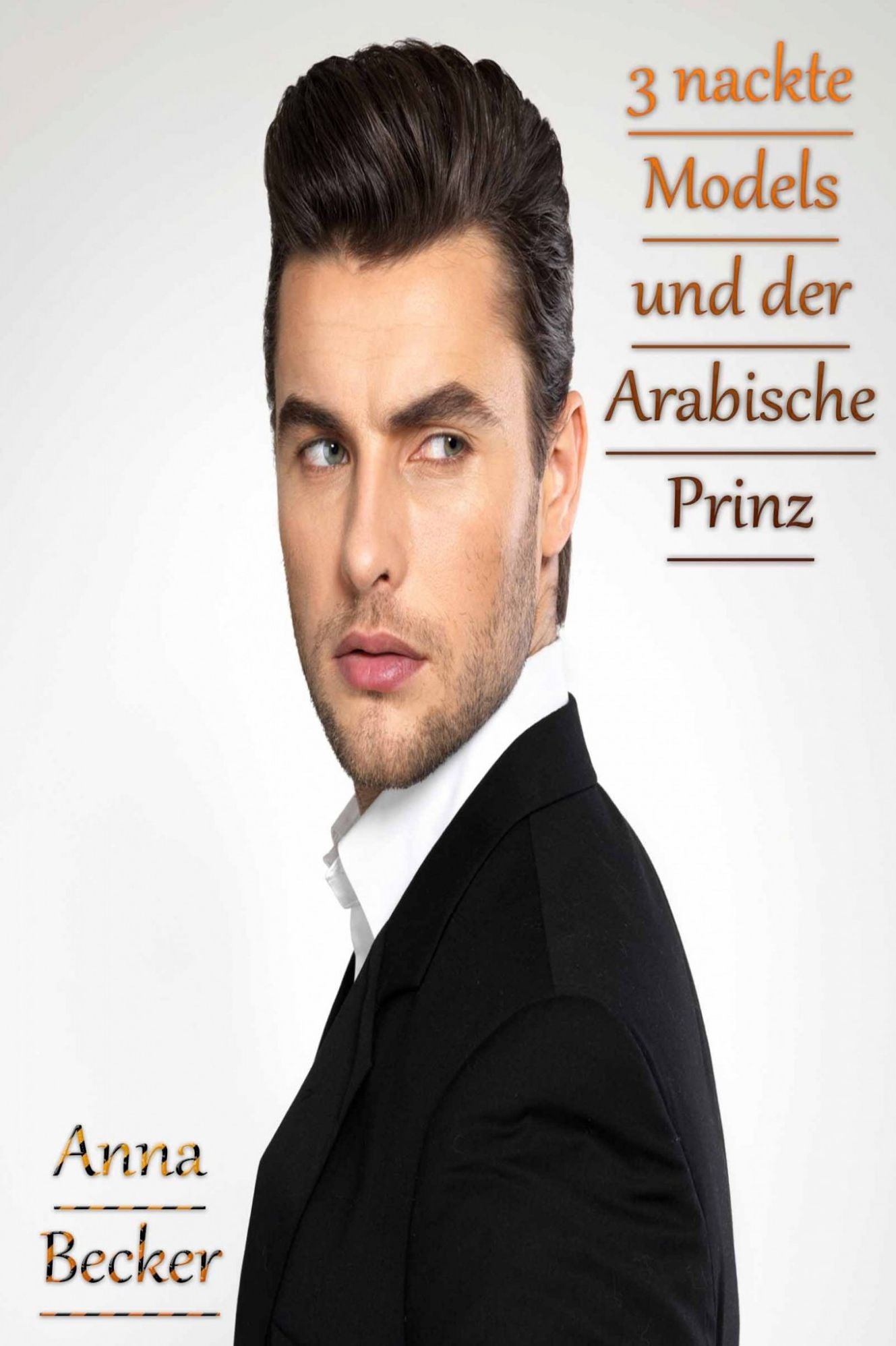 3 nackte Models und der Arabische Prinz