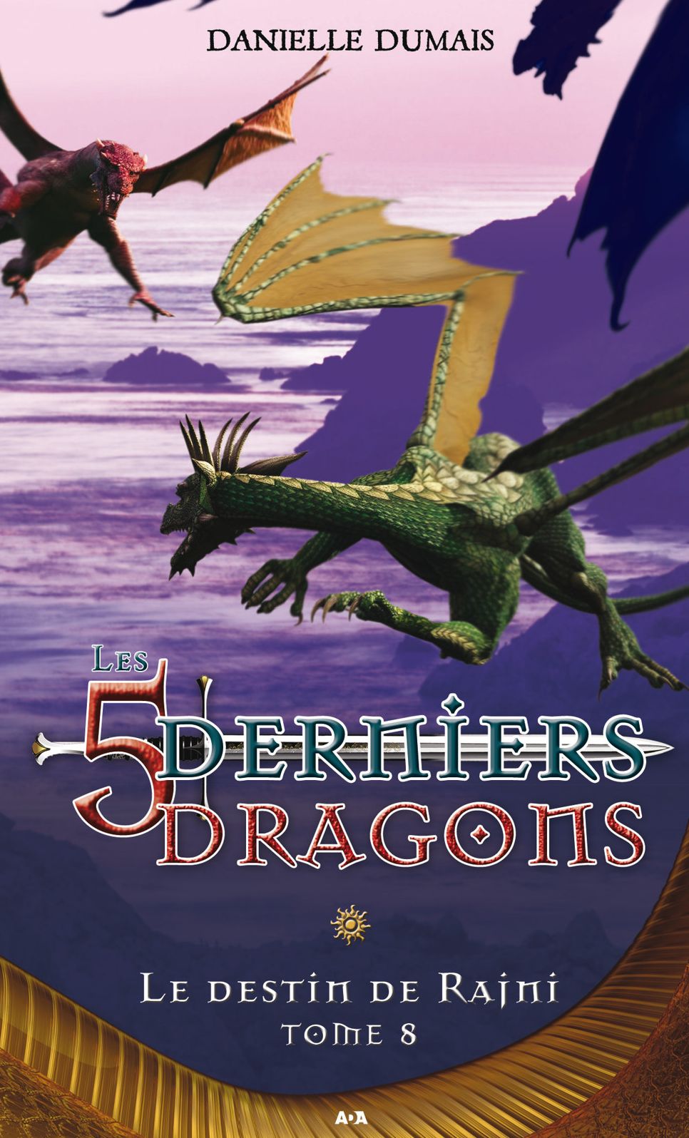 Les cinq derniers dragons - 8: Le destin de Rajni