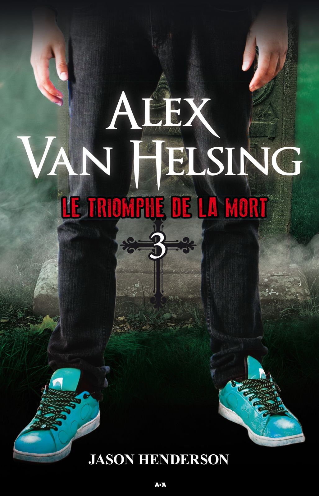 Alex Van Helsing: Le triomphe de la mort