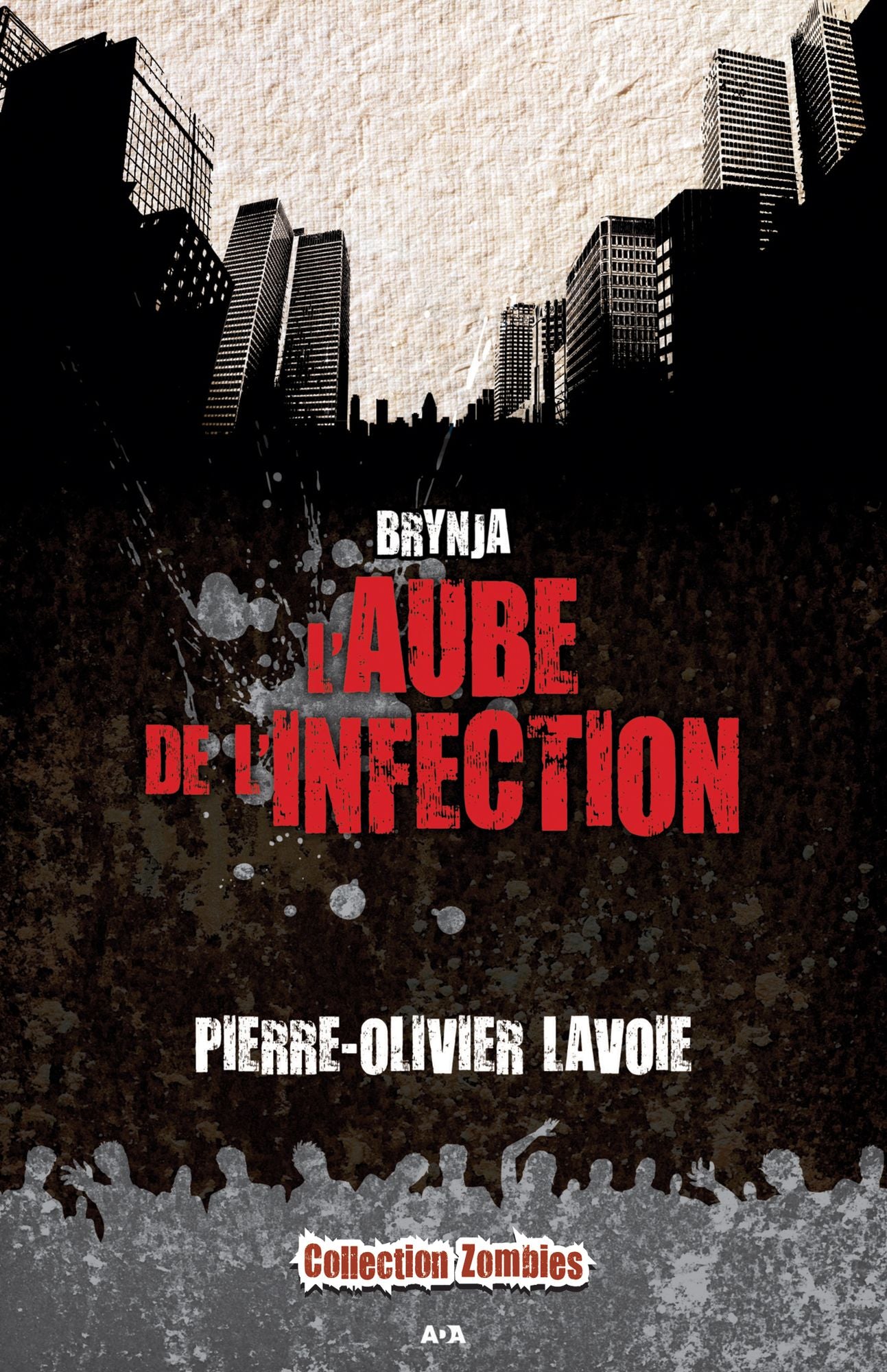 L'aube de l'infection: L'aube de l'infection