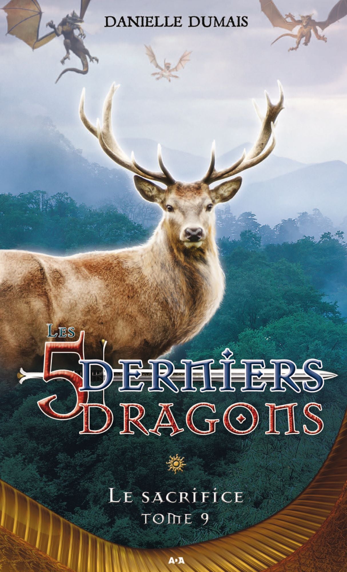 Les cinq derniers dragons - 9: Le sacrifice