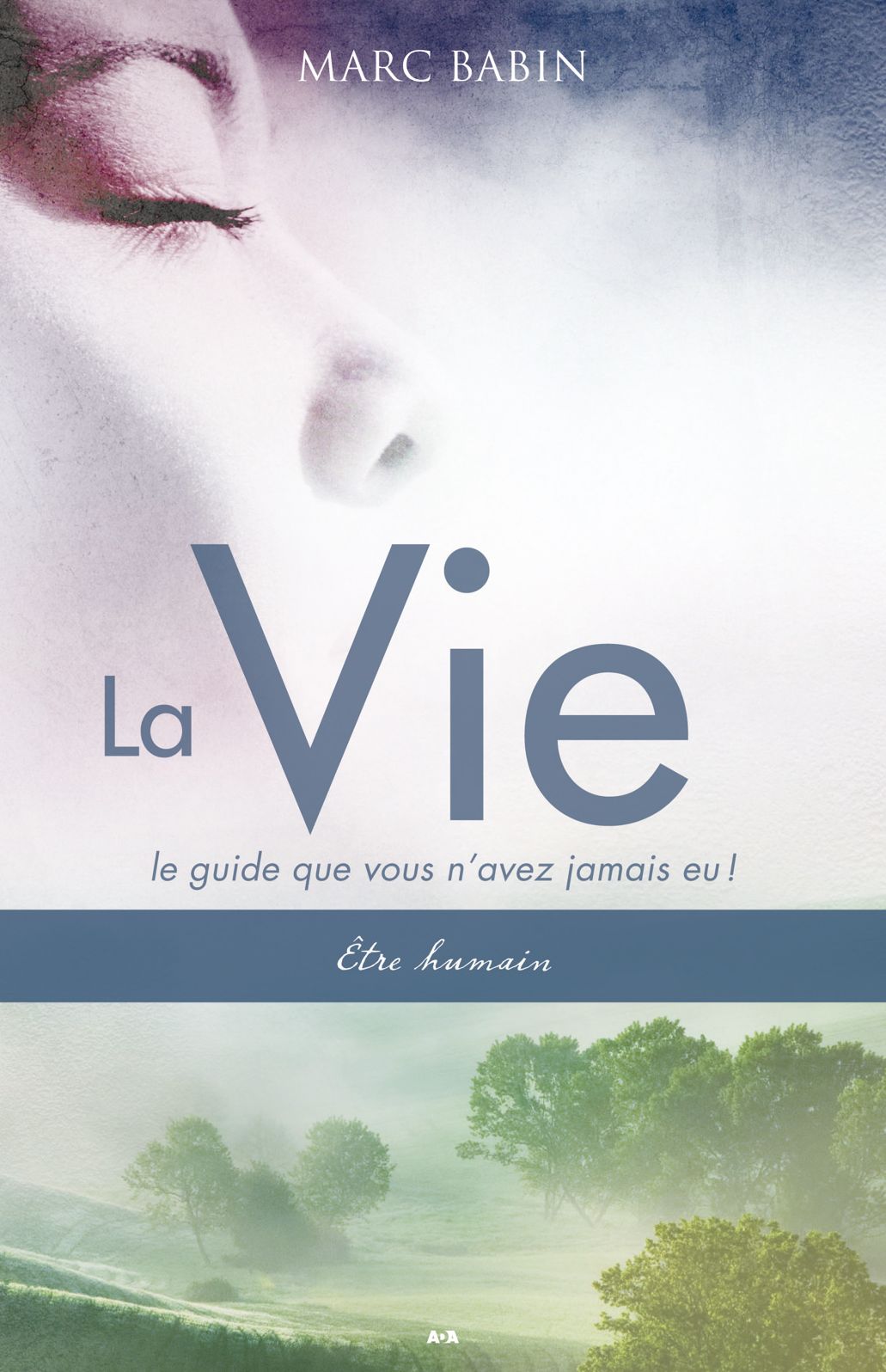 La Vie: Le guide que vous n'avez jamais eu!