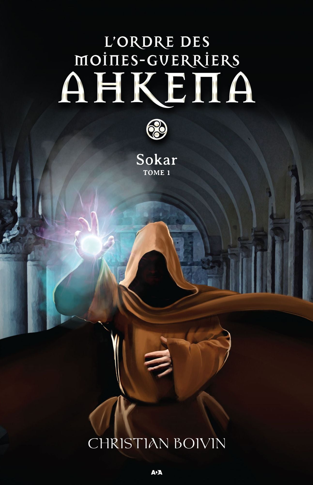 L'ordre des moines-guerriers Ahkena: Sokar