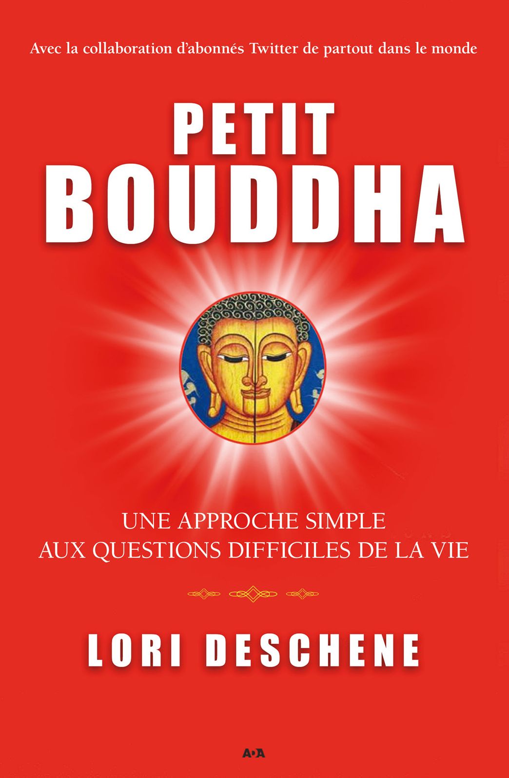 Petit Bouddha: Une approche simple aux questions difficiles de la vie