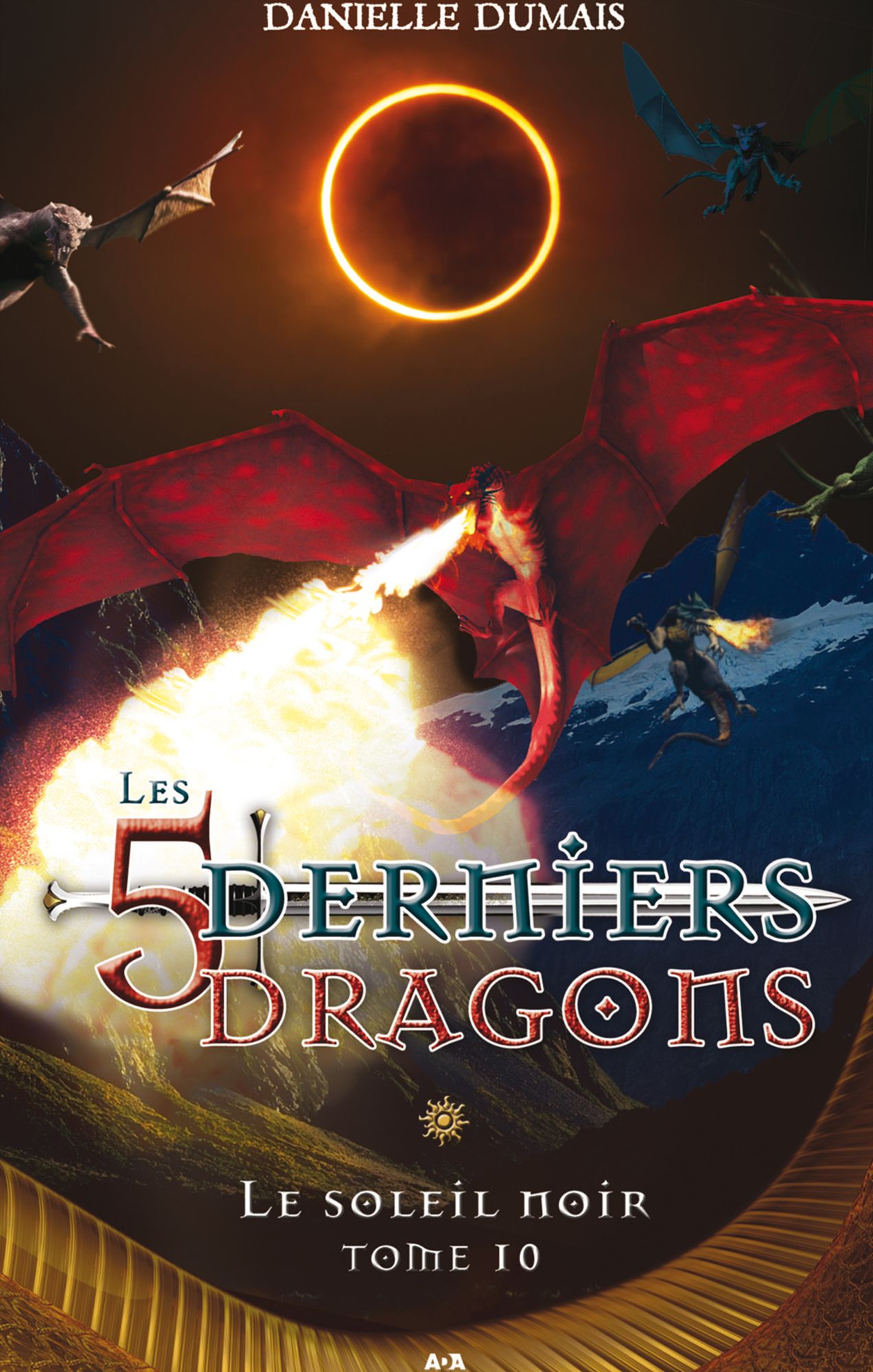 Les cinq derniers dragons - 10: Le soleil noir