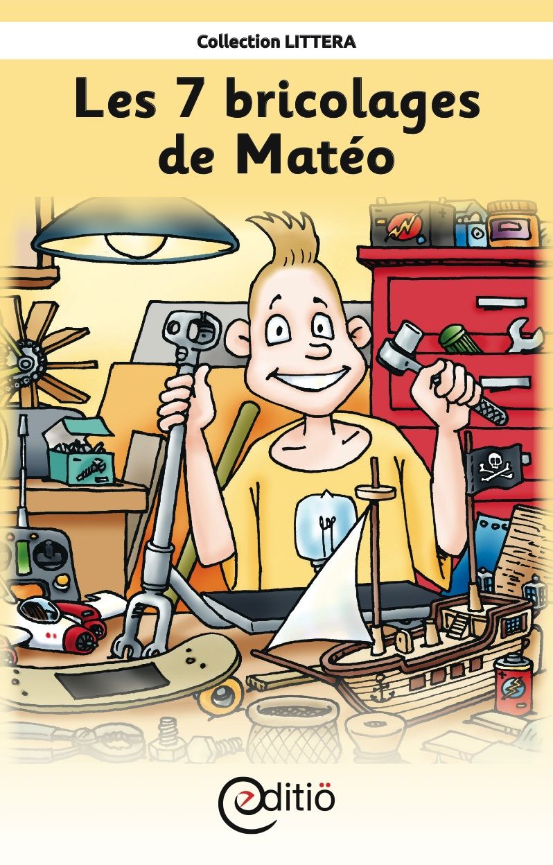 Les 7 bricolages de Matéo: Matéo
