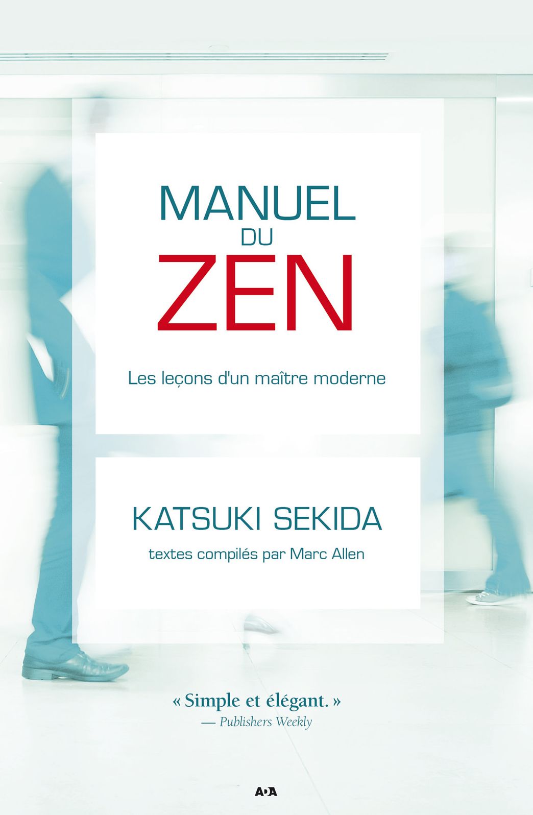 Manuel du zen: Les leçons d'un maître moderne