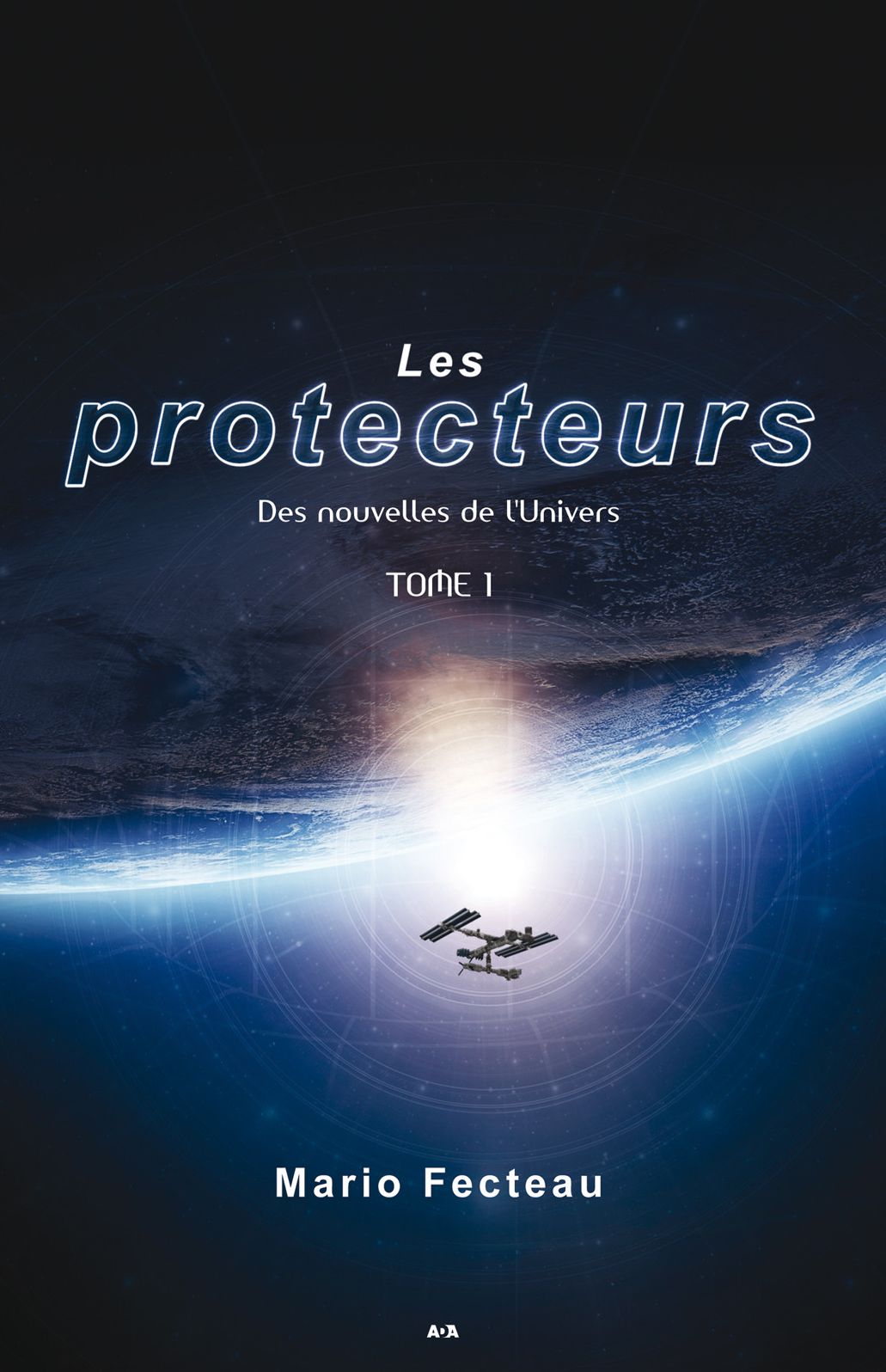 Les protecteurs: Des nouvelles de l'univers