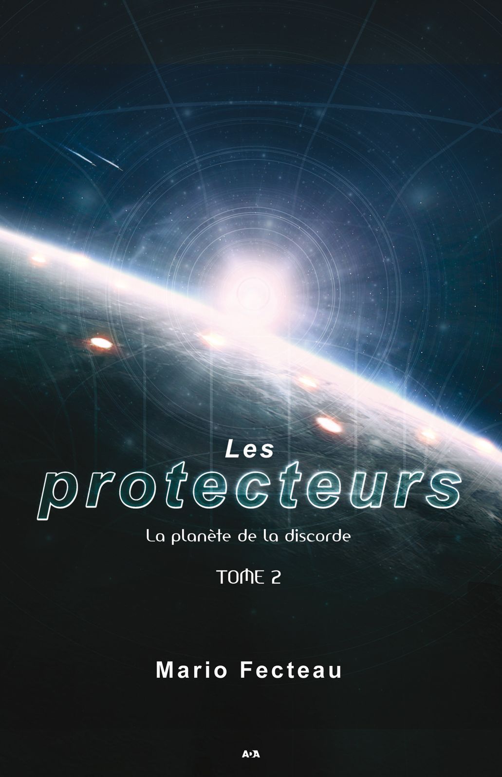 Les protecteurs: La planète de la discorde