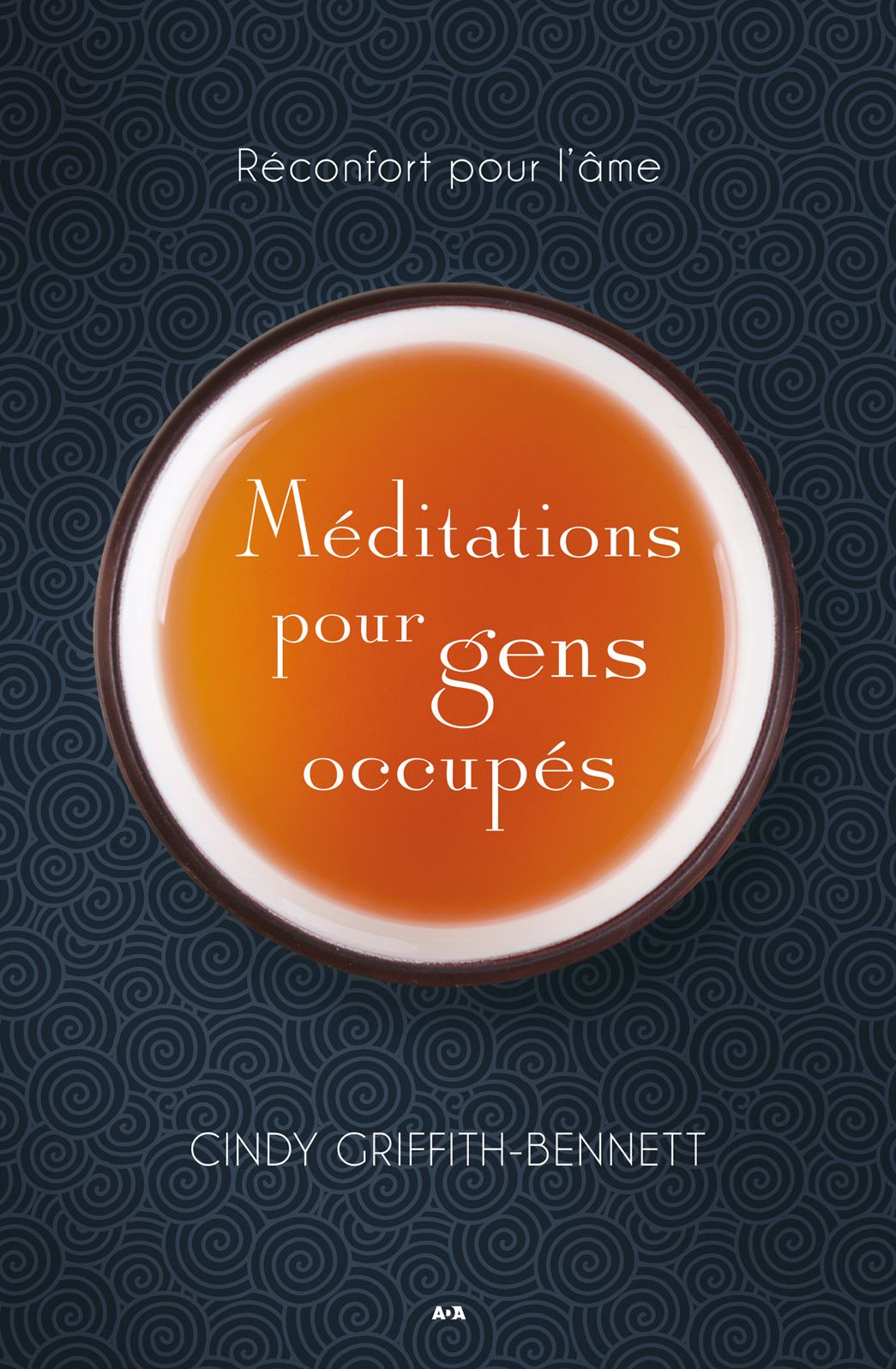 Méditations pour gens occupés: Réconfort pour l'âme