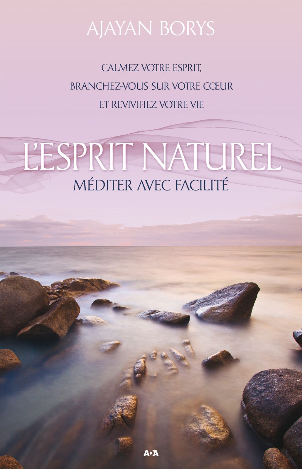 L'Esprit naturel: La méditation facile