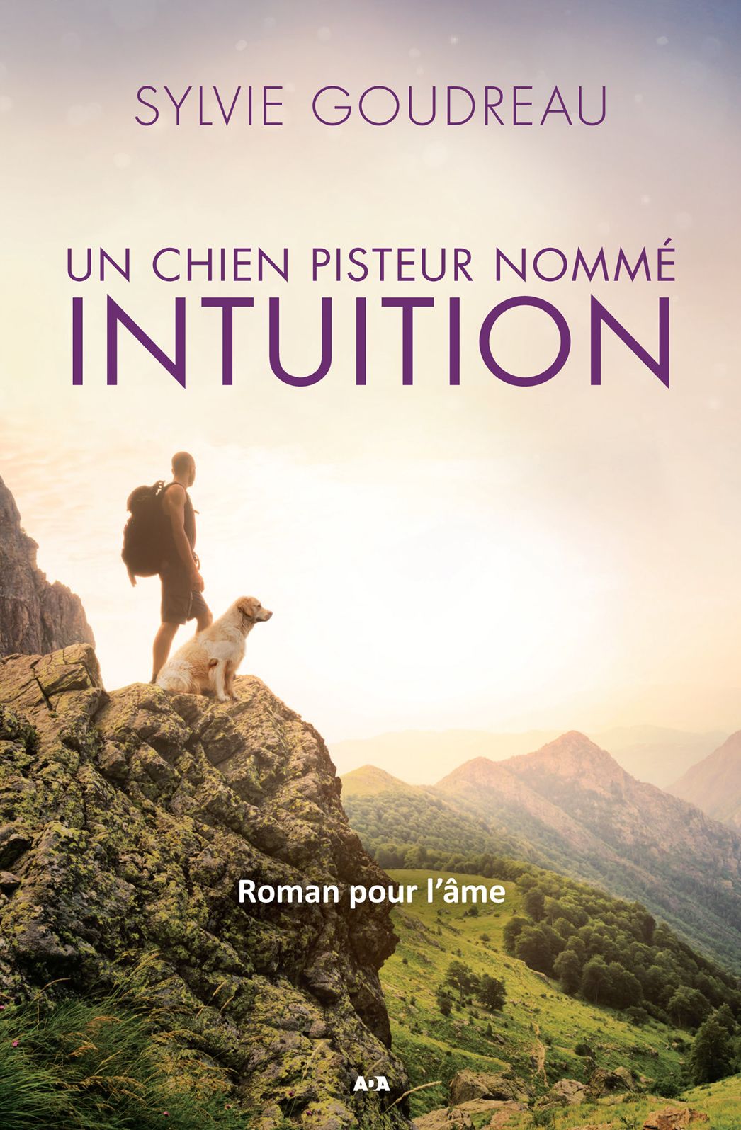 Un chien pisteur nommé Intuition: Roman pour l'âme