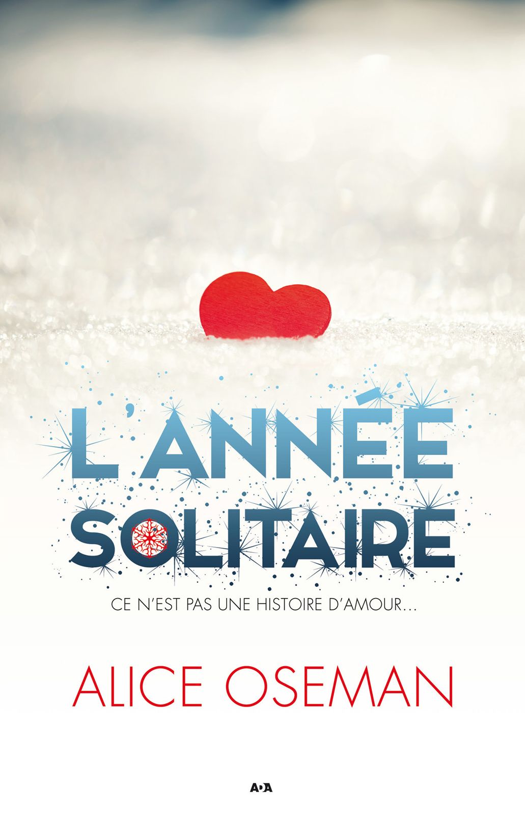 L'année solitaire: Ce n'est pas une histoire d'amour