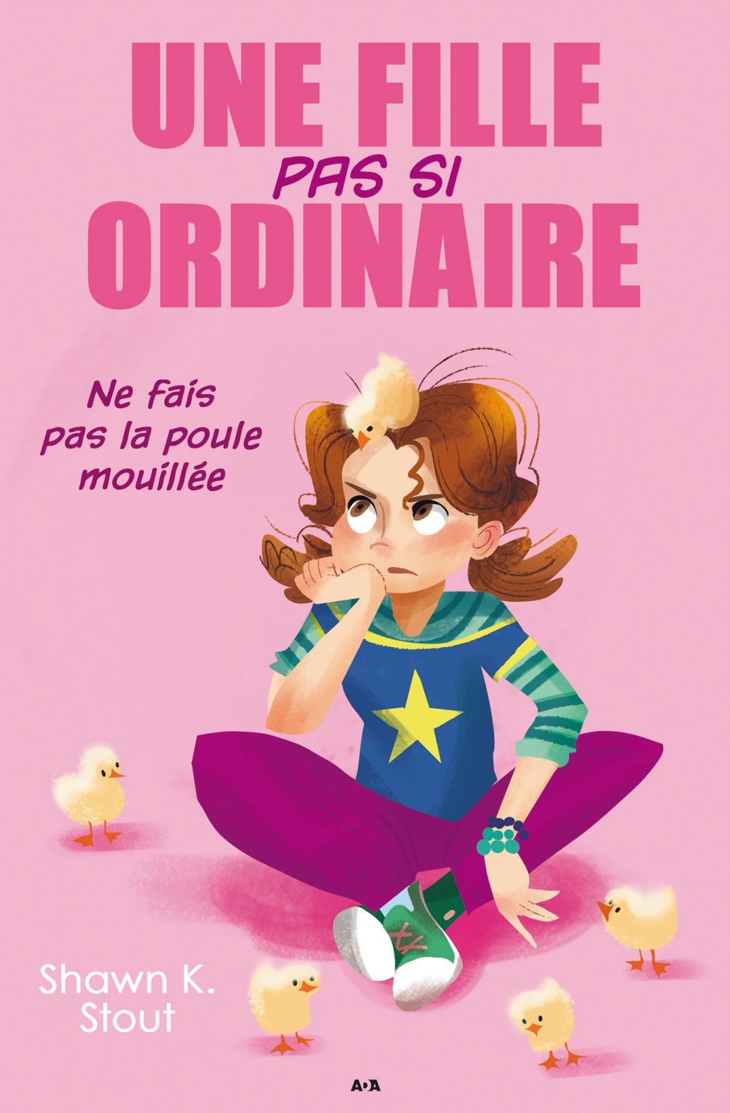 Une fille pas si ordinaire: Ne fais pas la poule mouillée