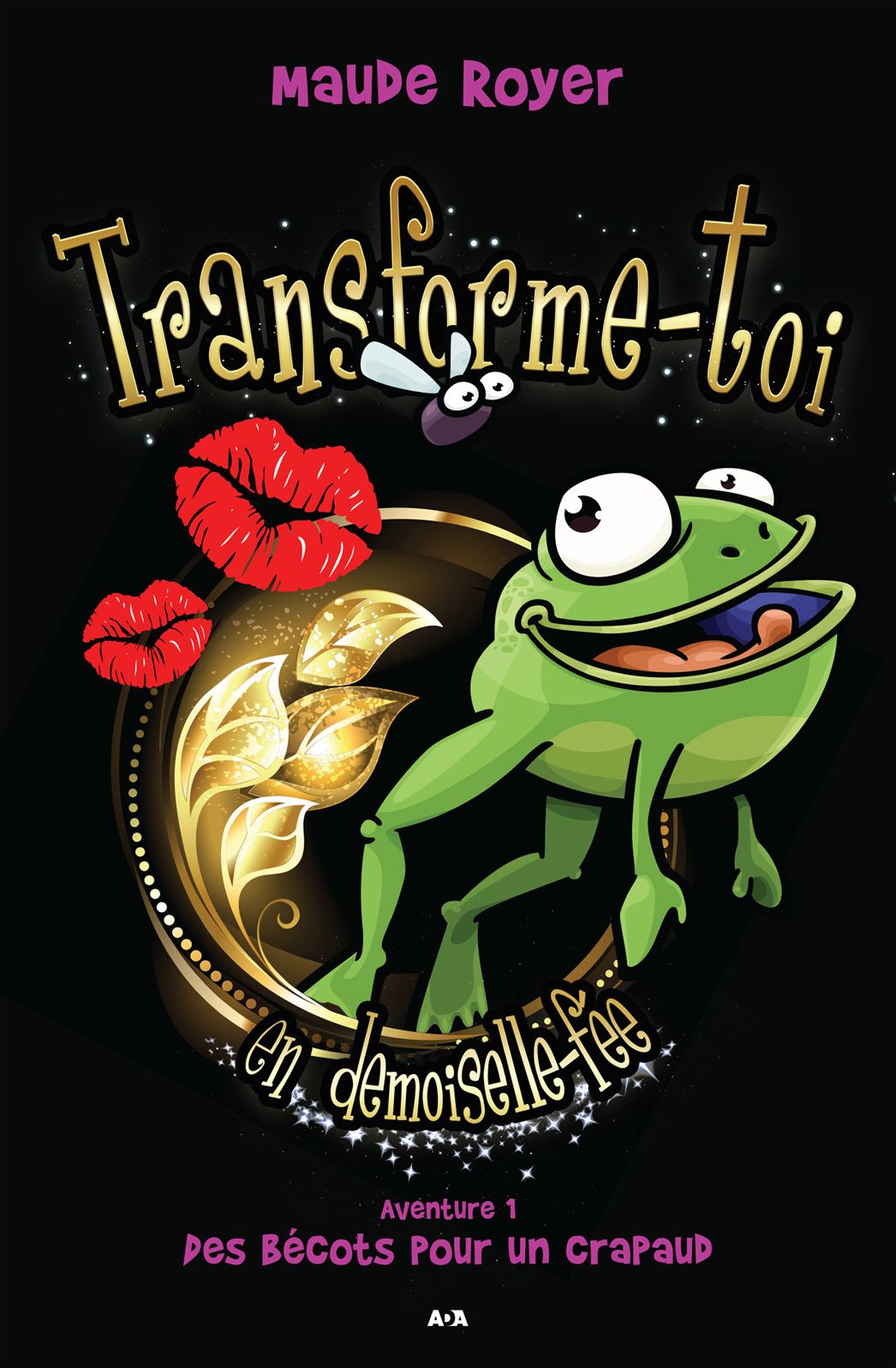 Transforme-toi en demoiselle-fée: Des bécots pour un crapaud
