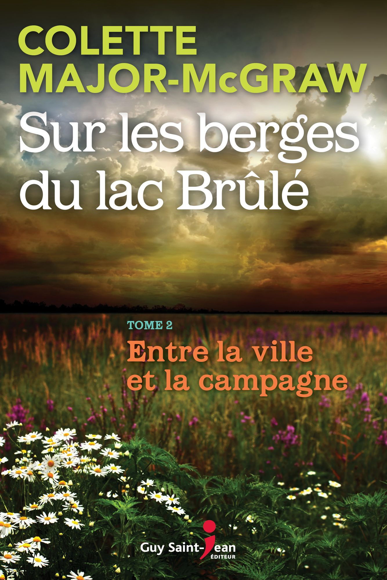 Sur les berges du lac Brûlé, tome 2: Entre la ville et la campagne