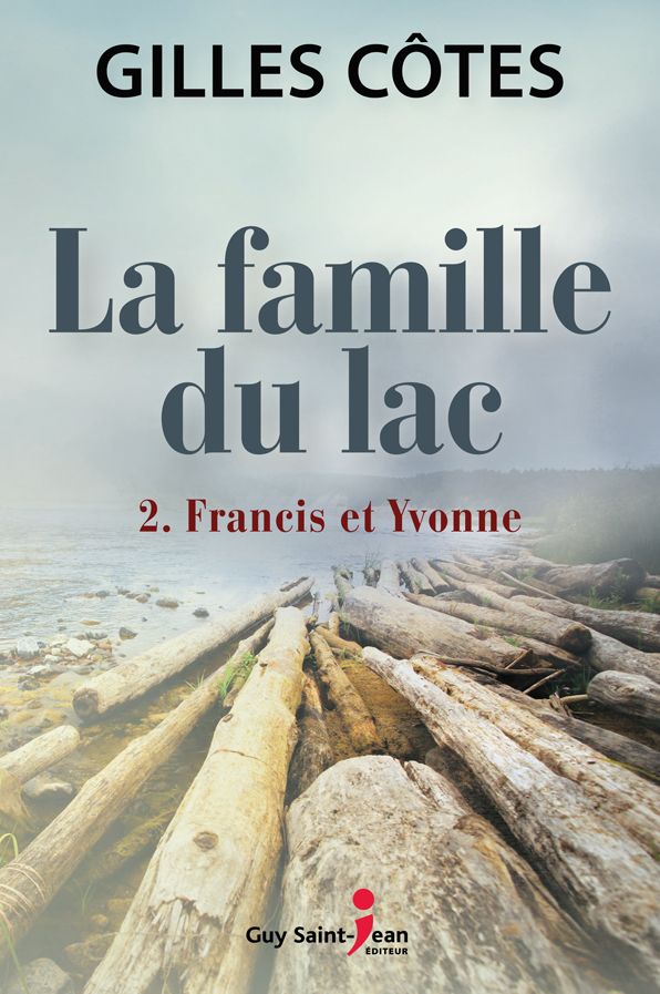 La famille du lac, tome 2: Francis et Yvonne