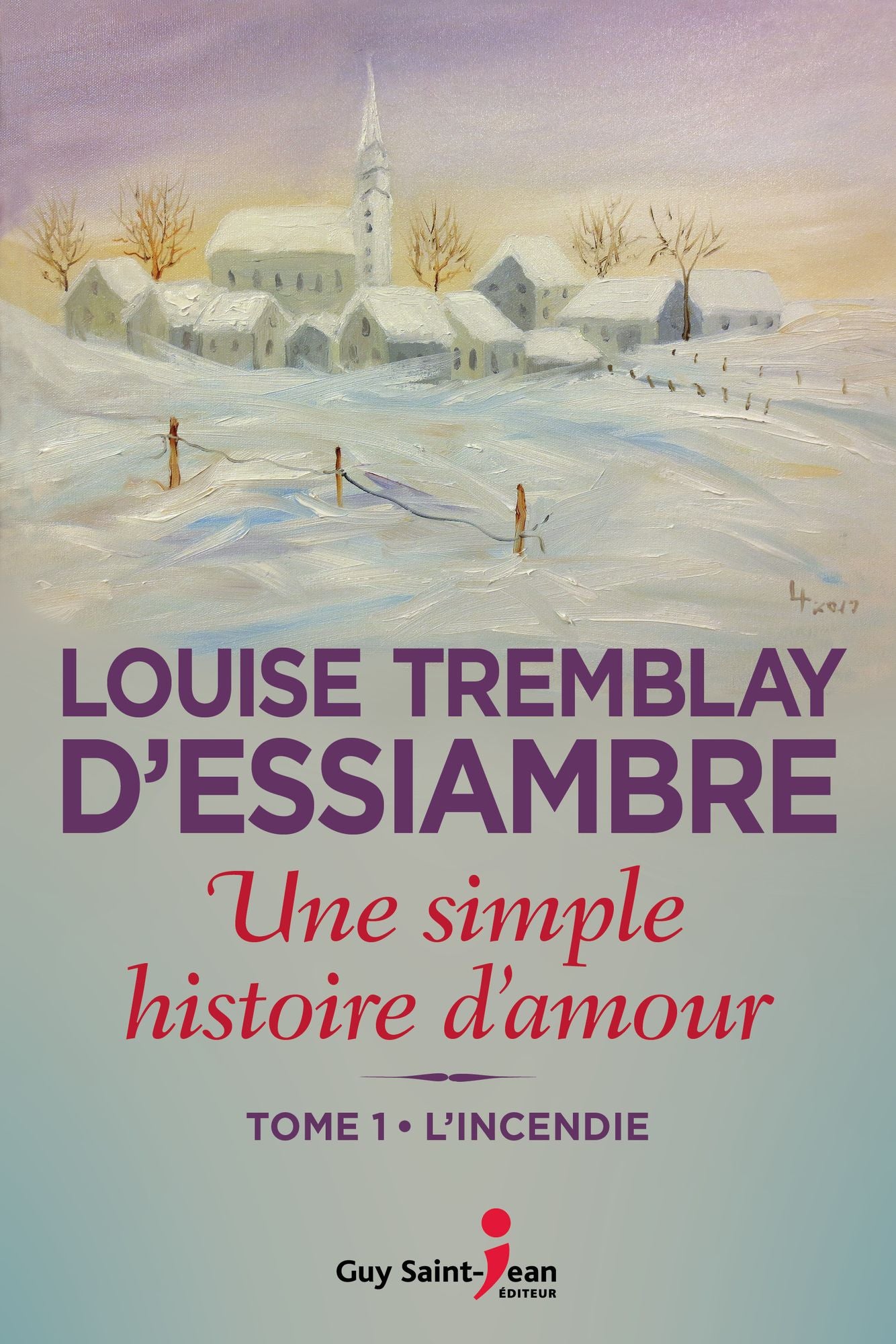 Une simple histoire d'amour, tome 1: L'incendie