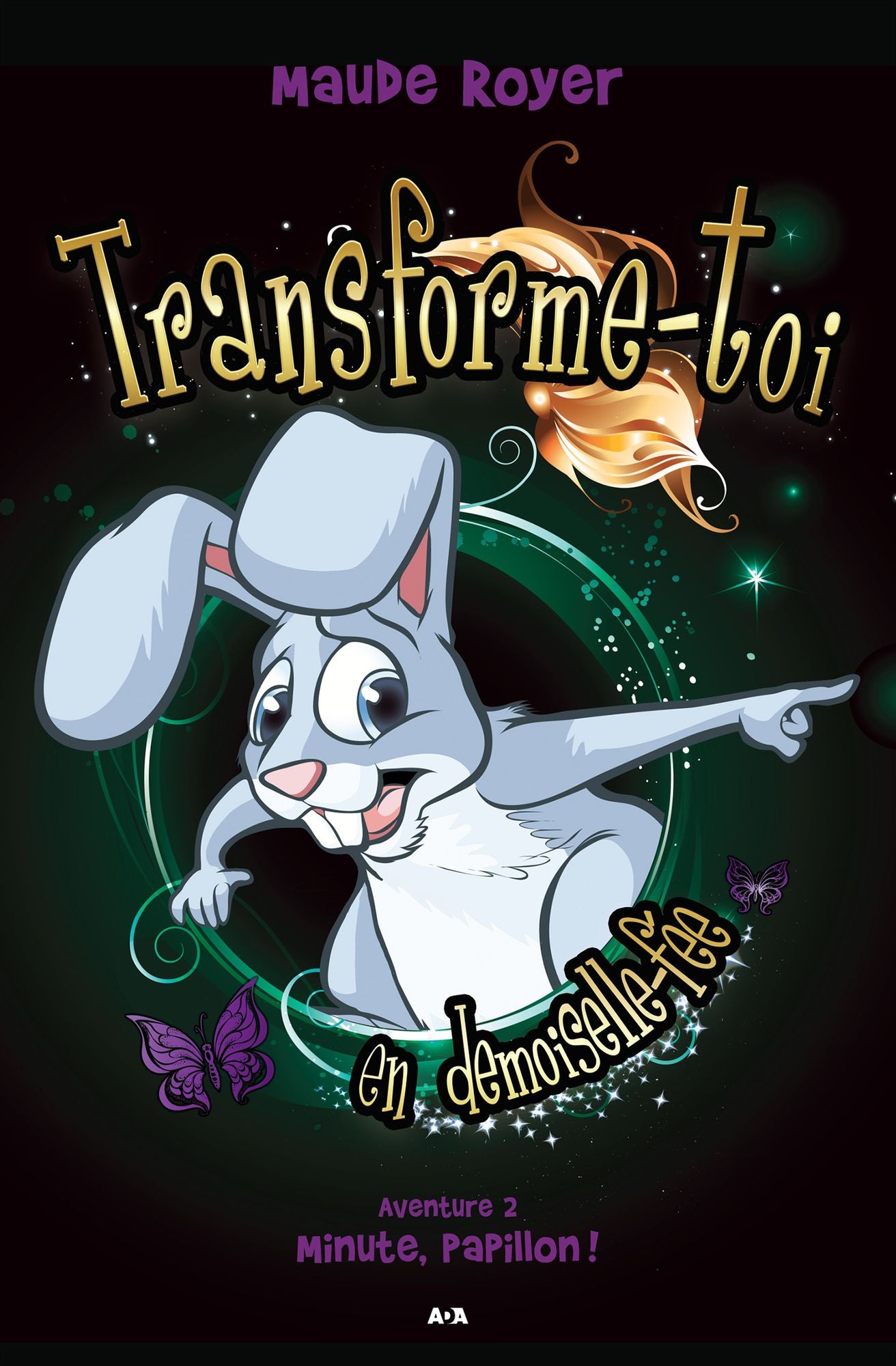 Transforme-toi en demoiselle-fée: Minute, papillon!