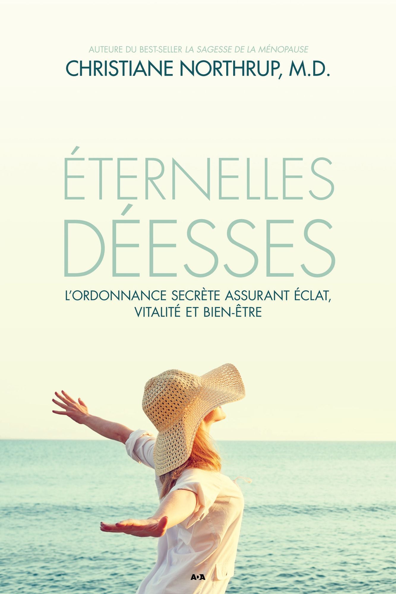 Éternelles déesses: L'ordonnance secrète assurant éclat, vitalité et bien-être