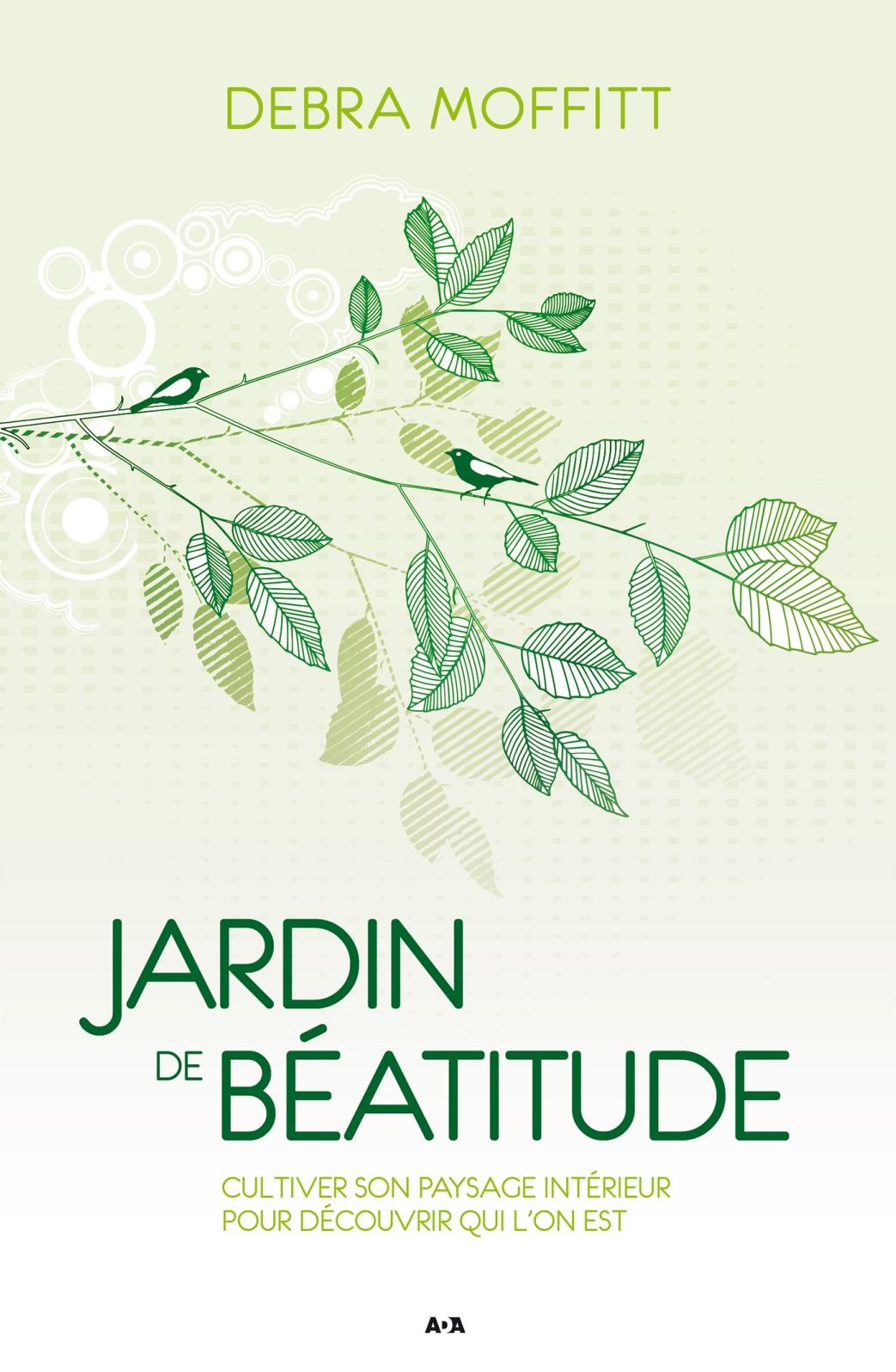 Jardin de béatitude: Cultiver son paysage intérieur pour découvrir qui l'on est