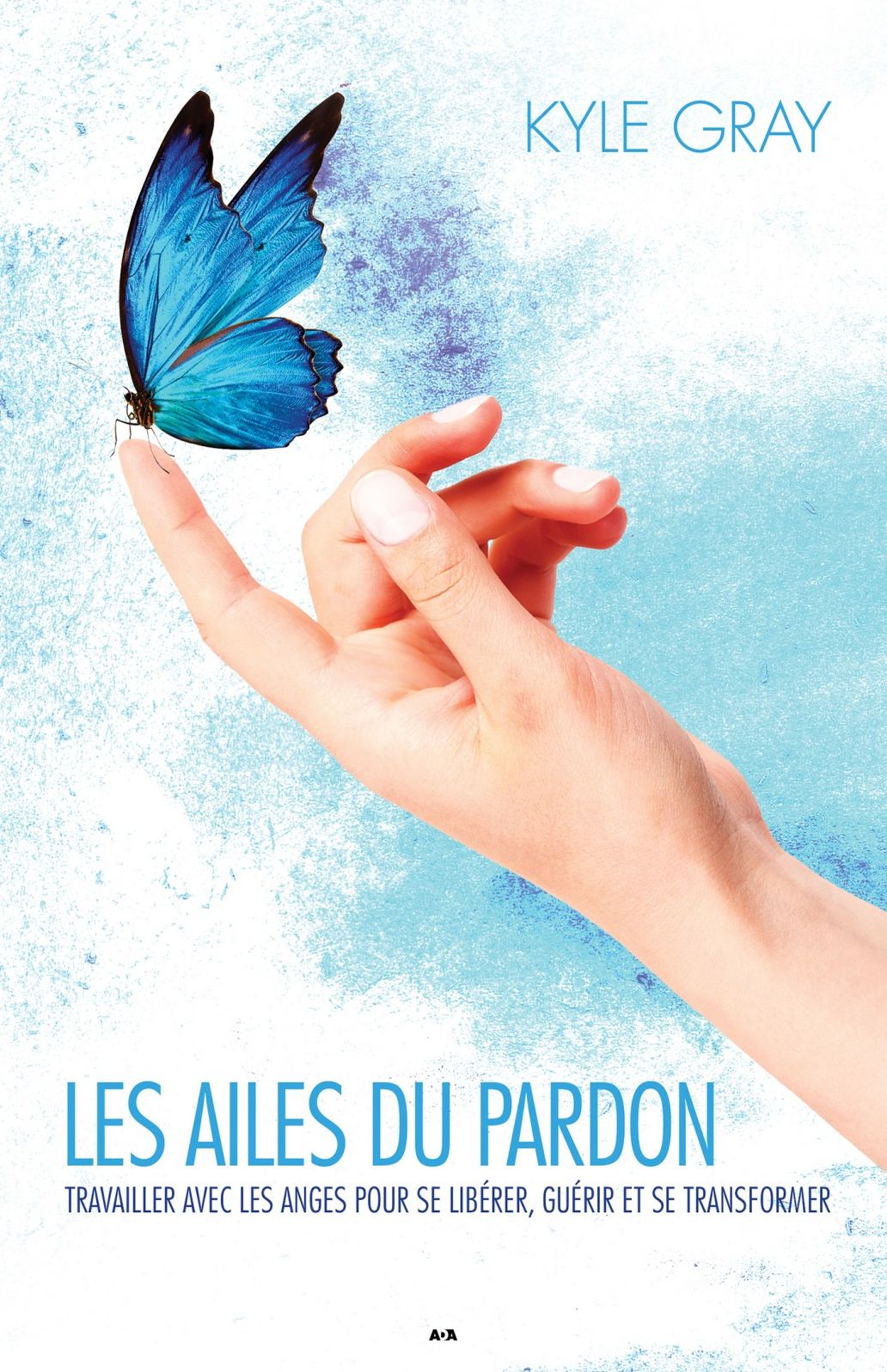 Les ailes du pardon: Ouvrer avec les anges pour libérer, guérir et transformer