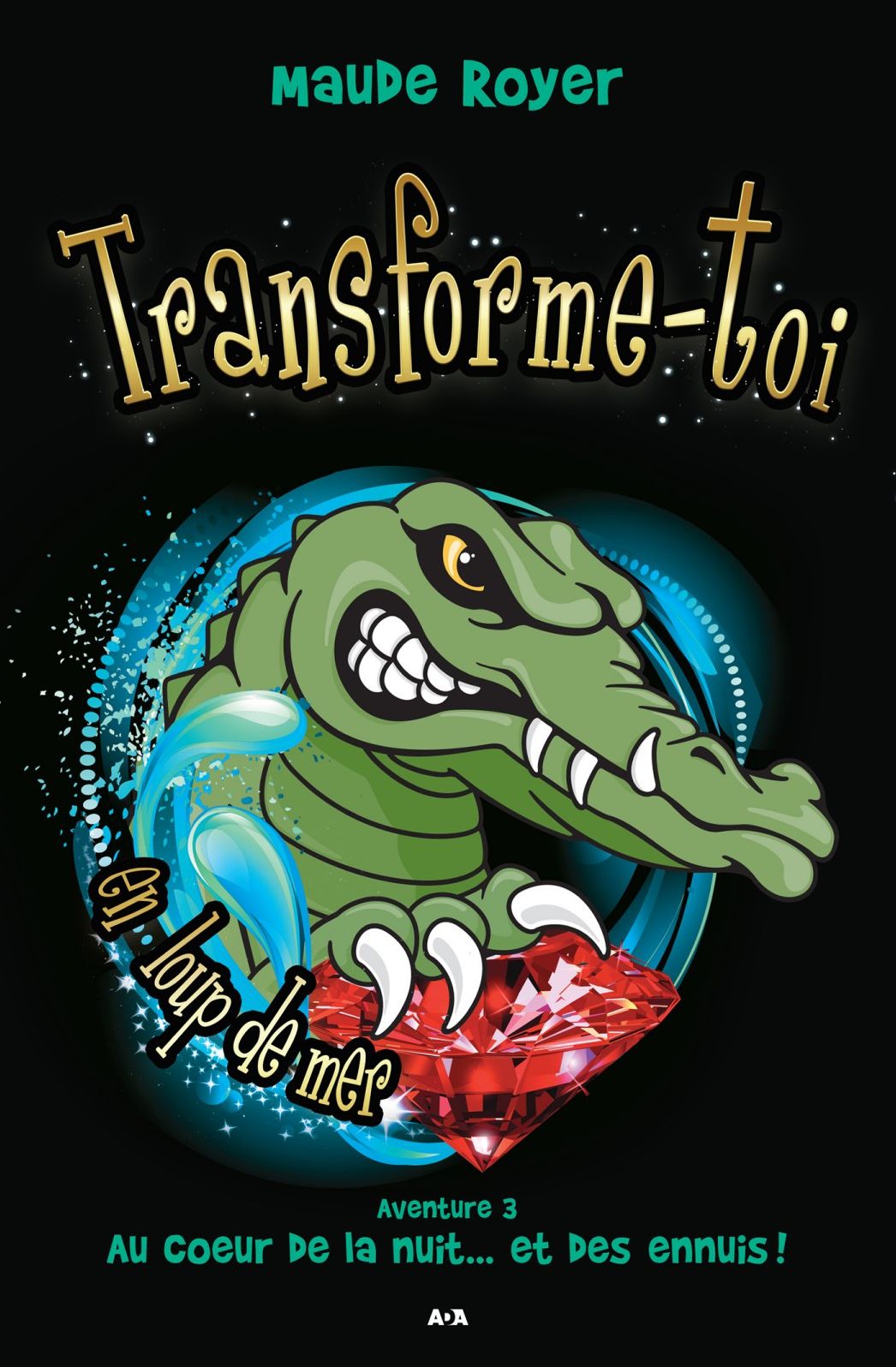 Transforme-toi en loup de mer: Au coeur de la nuit... et des ennuis