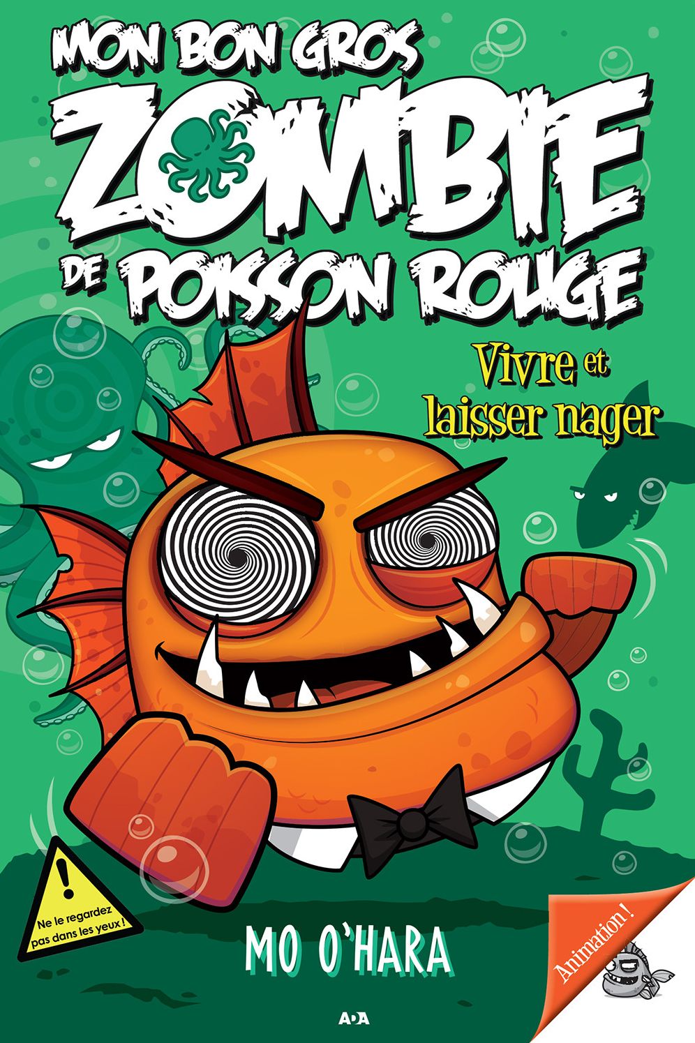 Mon bon gros zombie de poisson rouge: Vivre et laisser nager
