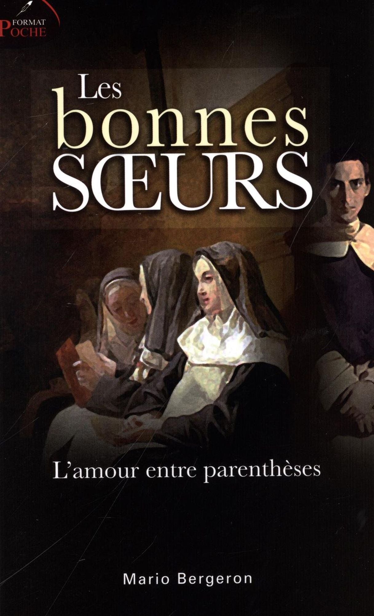 Les bonnes soeurs : L'amour entre parenthèses