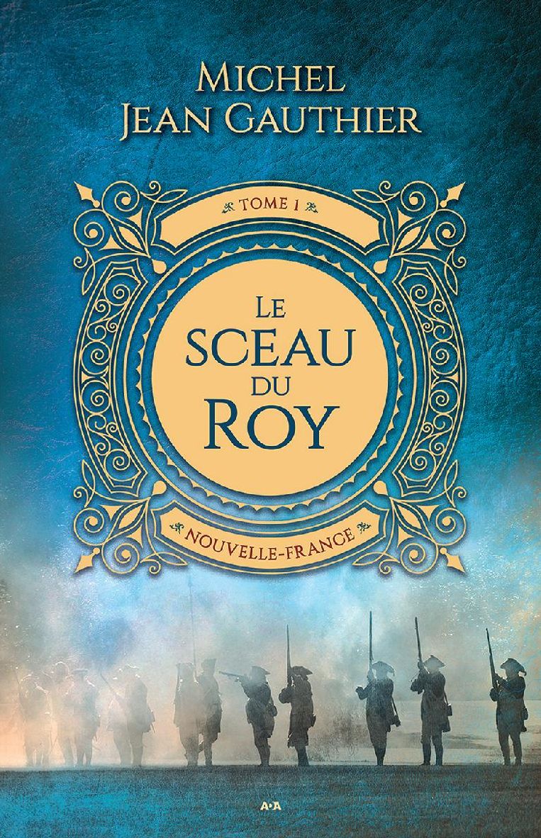 Le sceau du Roy: Nouvelle-France