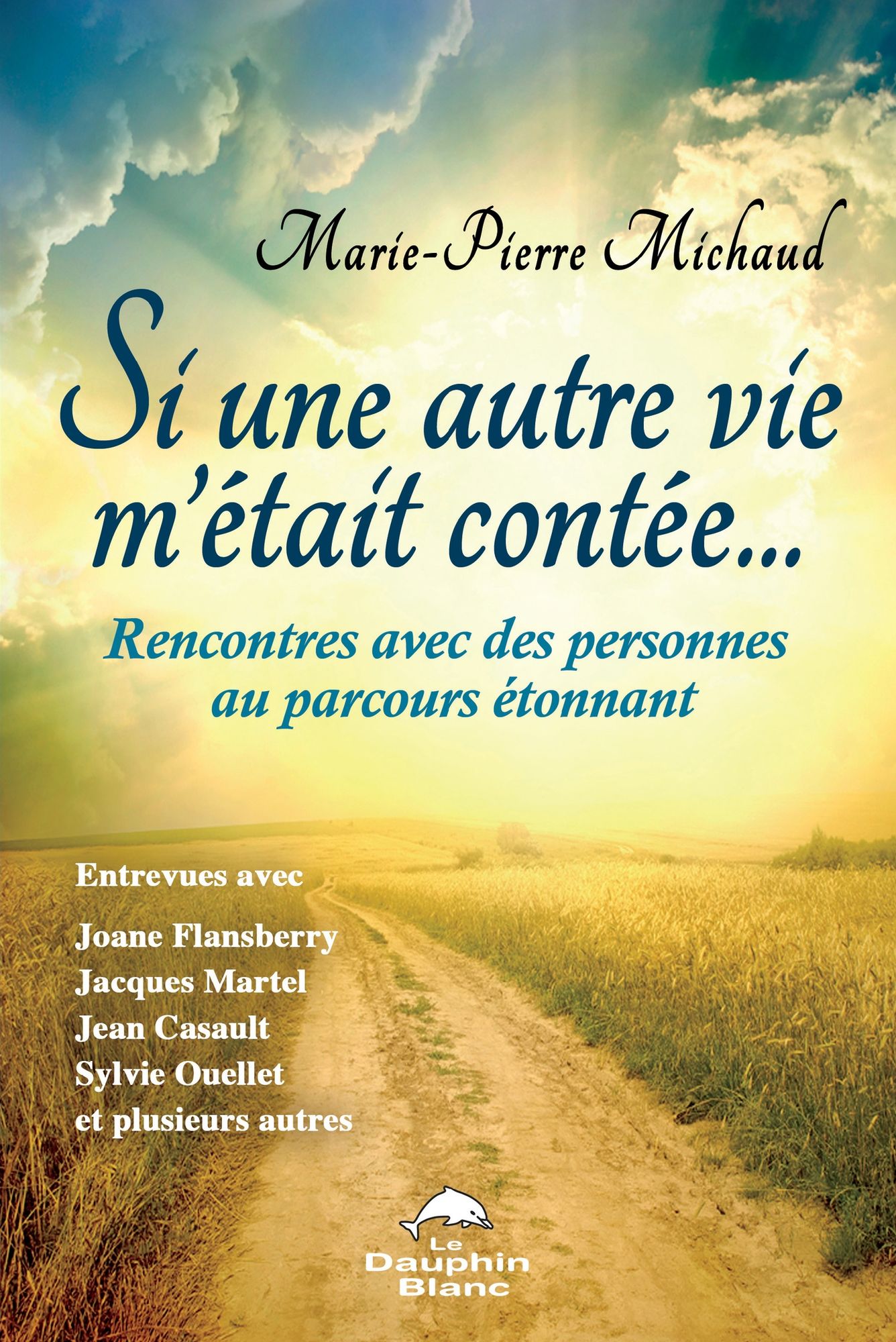 Si une autre vie m'était contée...