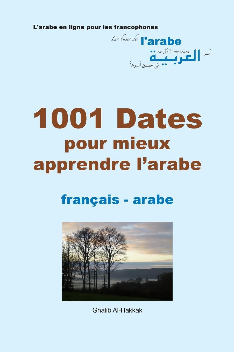 1001 Dates pour mieux apprendre l'arabe: fr-ar