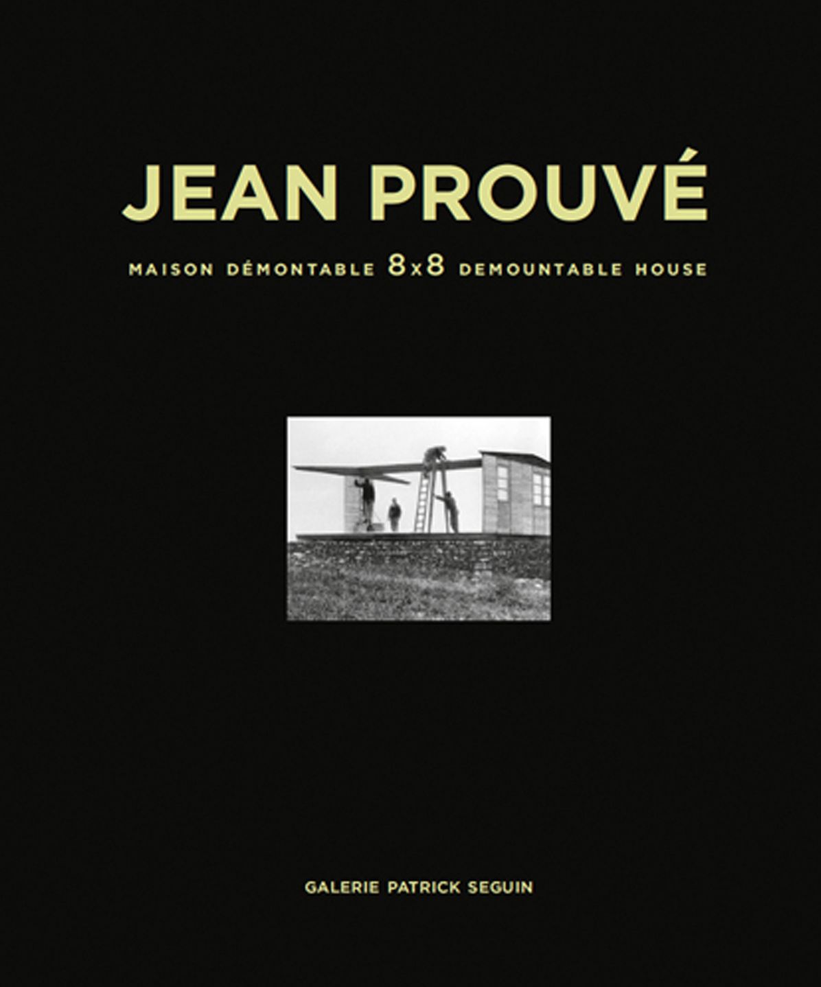 Jean ProuvÃ¯Â¿Â½ Maison DÃ¯Â¿Â½montable 8x8 Demountable House