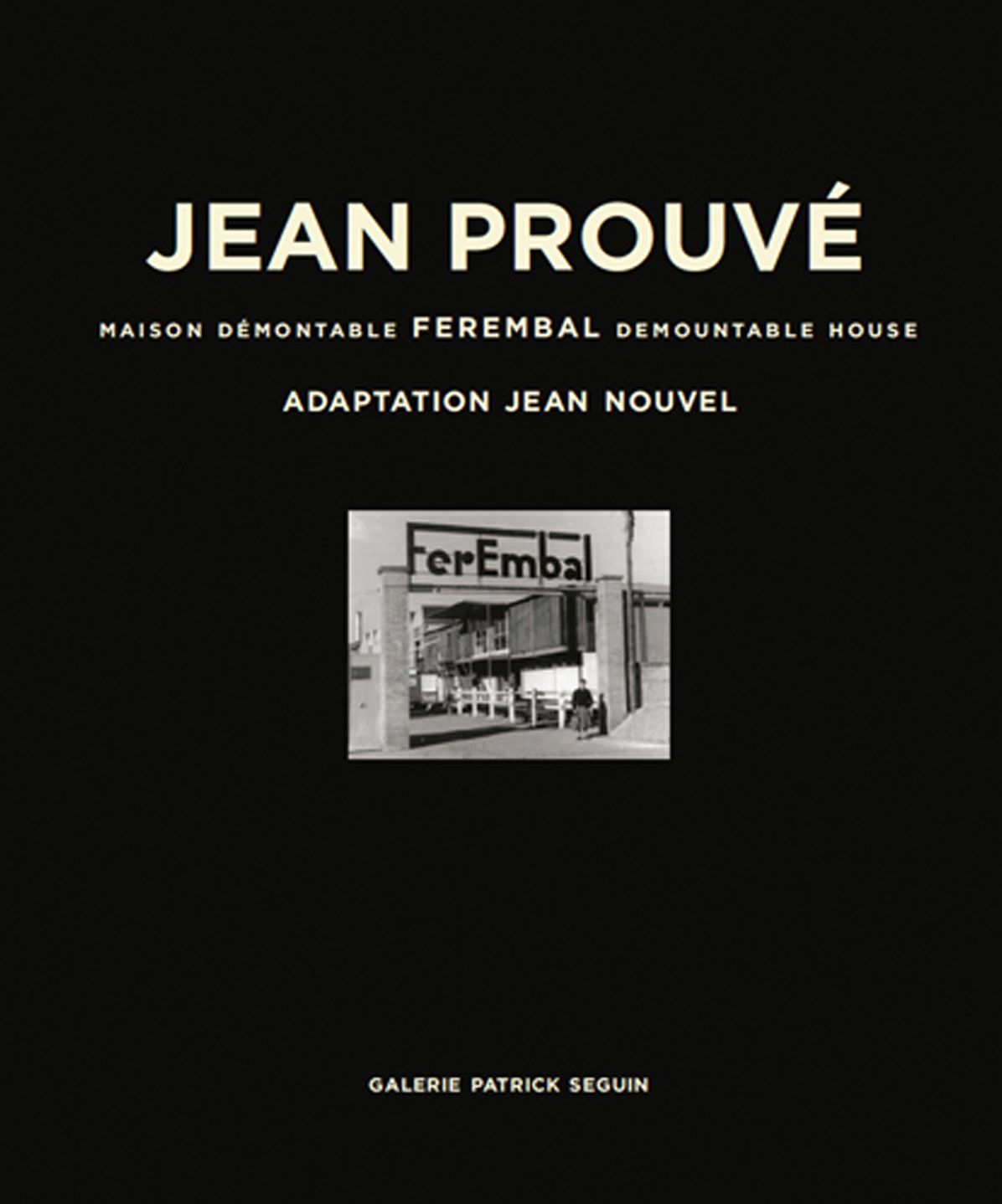 Jean ProuvÃ¯Â¿Â½ Ferembal Demountable House