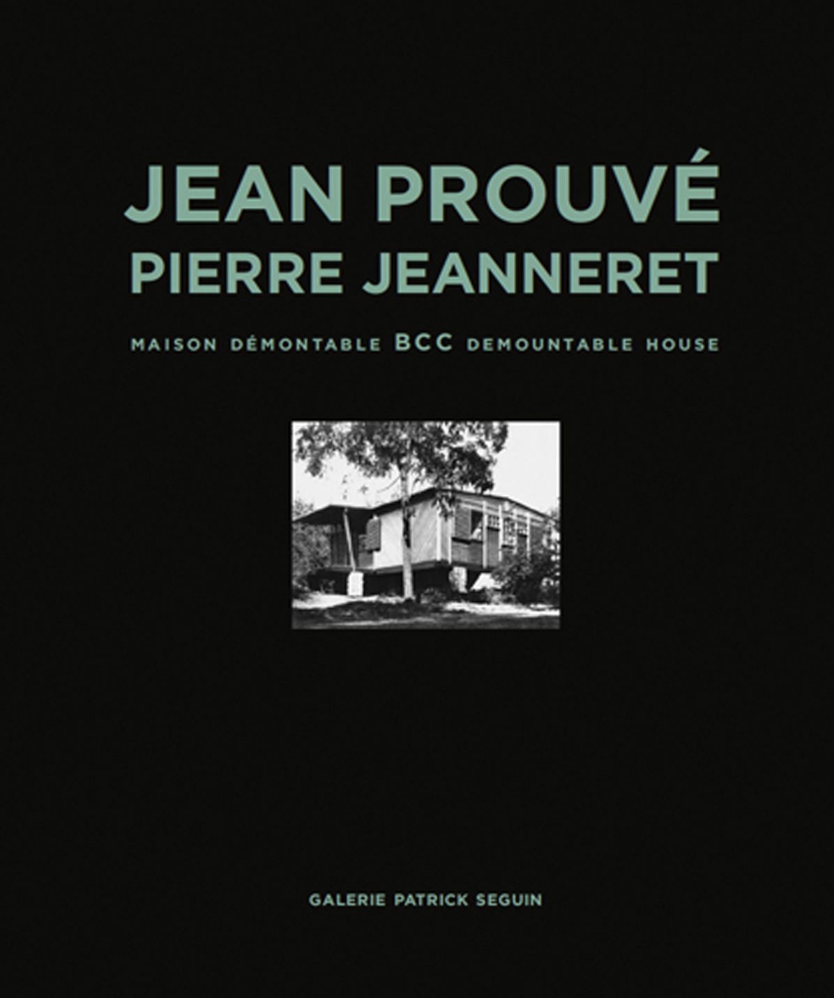 Jean ProuvÃ¯Â¿Â½ Pierre Jeanneret: Bcc Demountable House