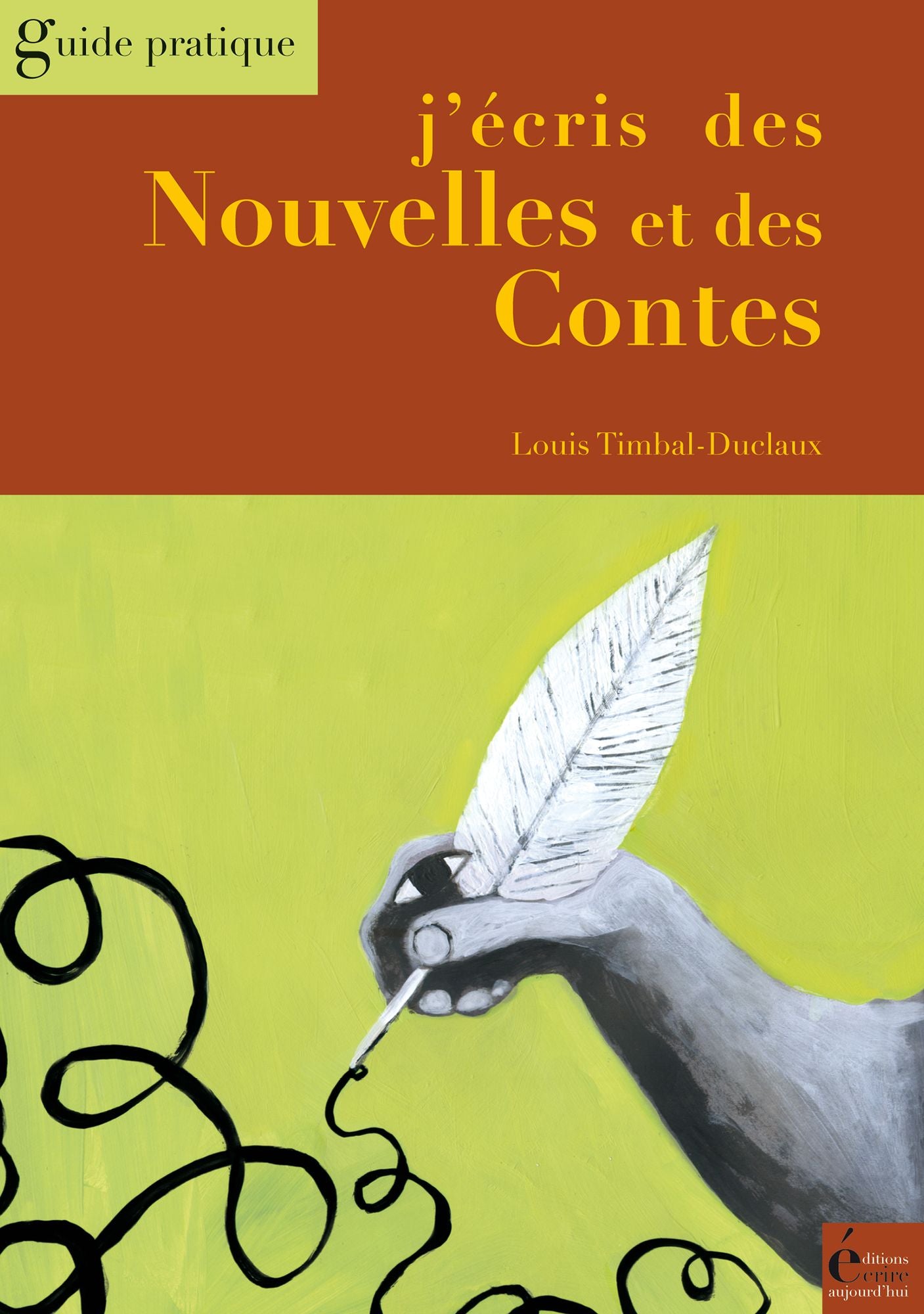 J'écris des Nouvelles et des Contes: Guide pratique