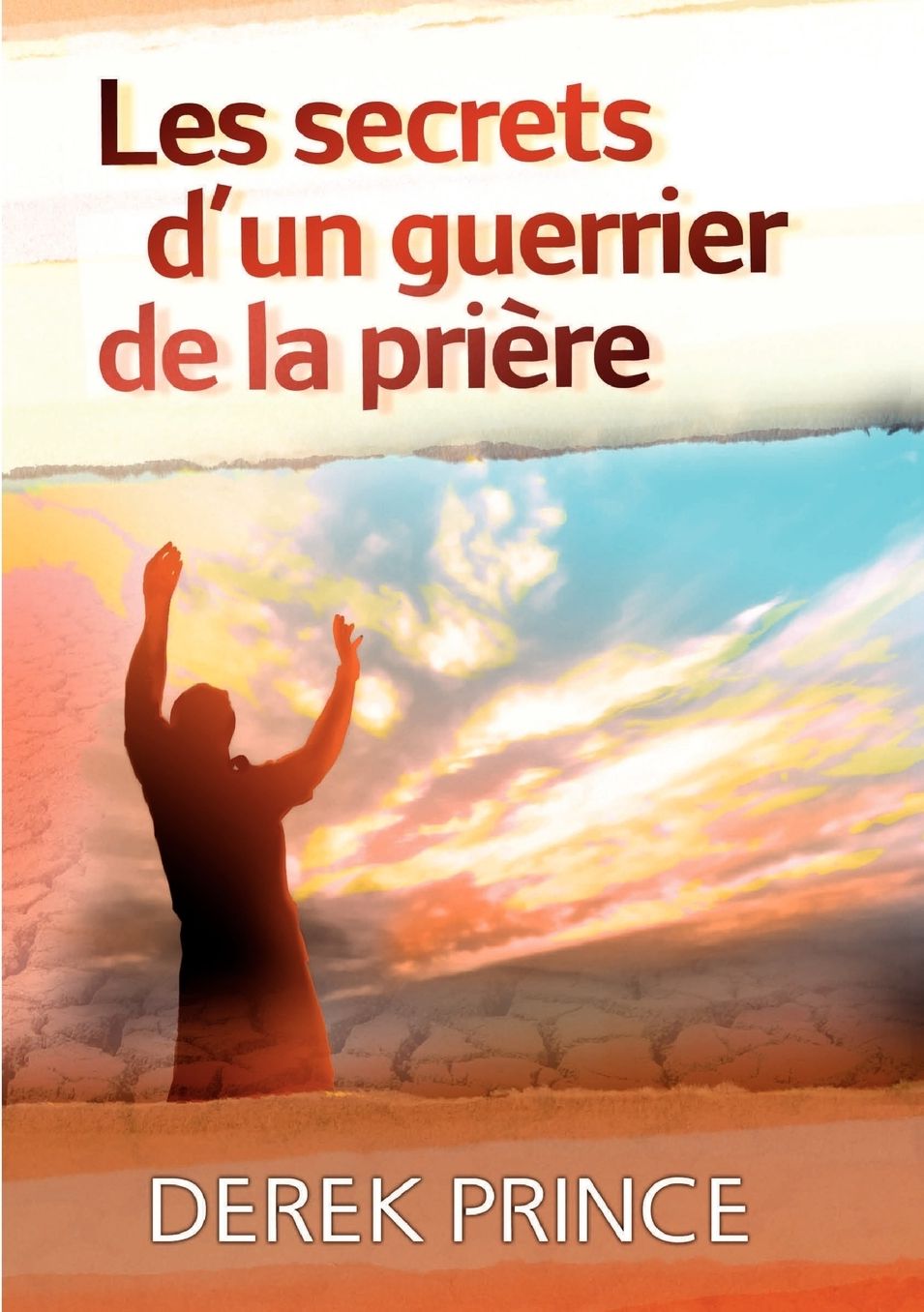 Secrets Of A Prayer Warrior - French