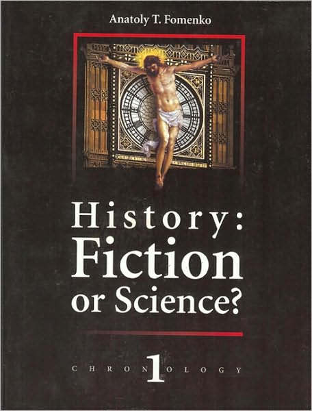 History: Fiction or Science?: Chronology 1: Second Edition