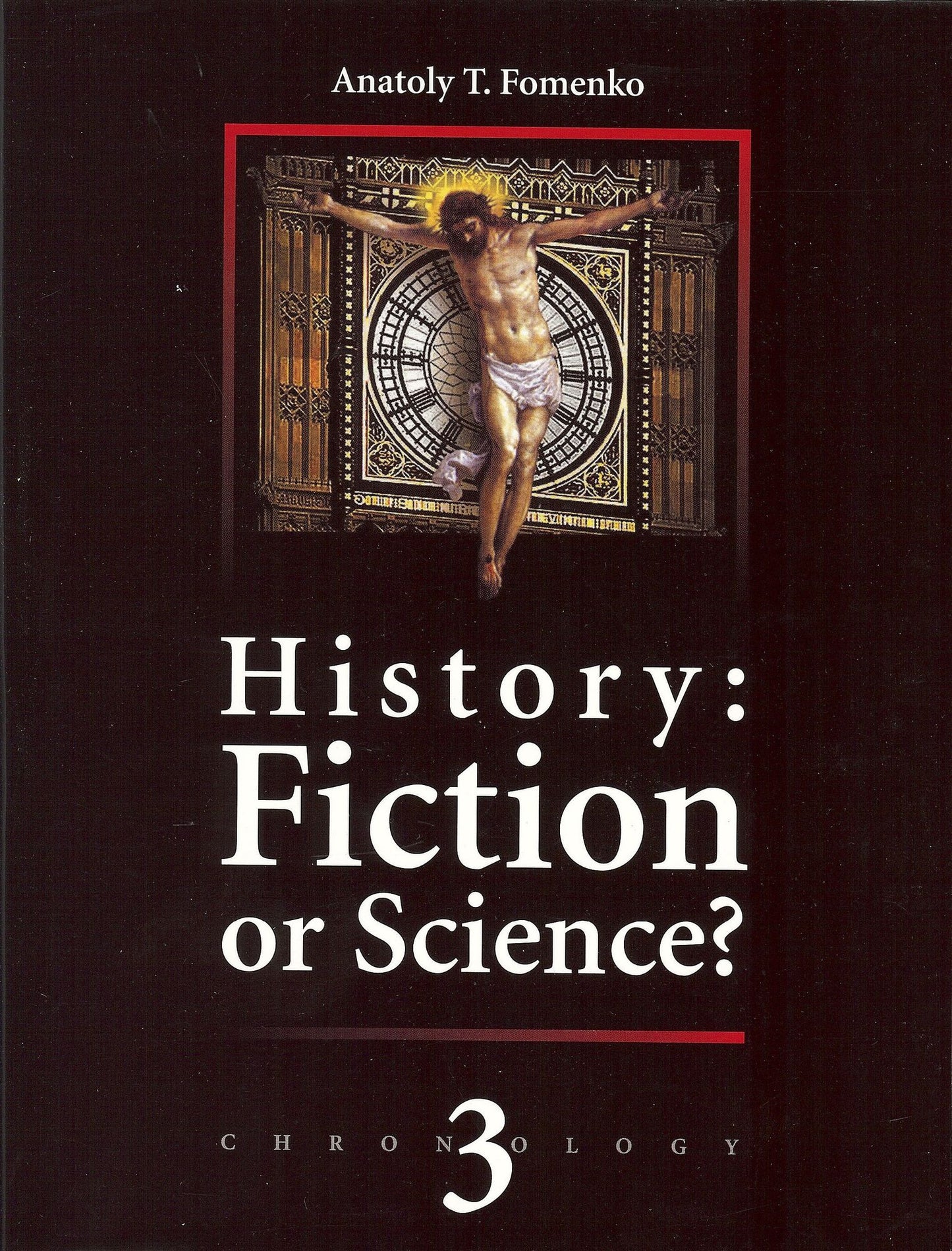 History: Fiction or Science? Vol. 3
