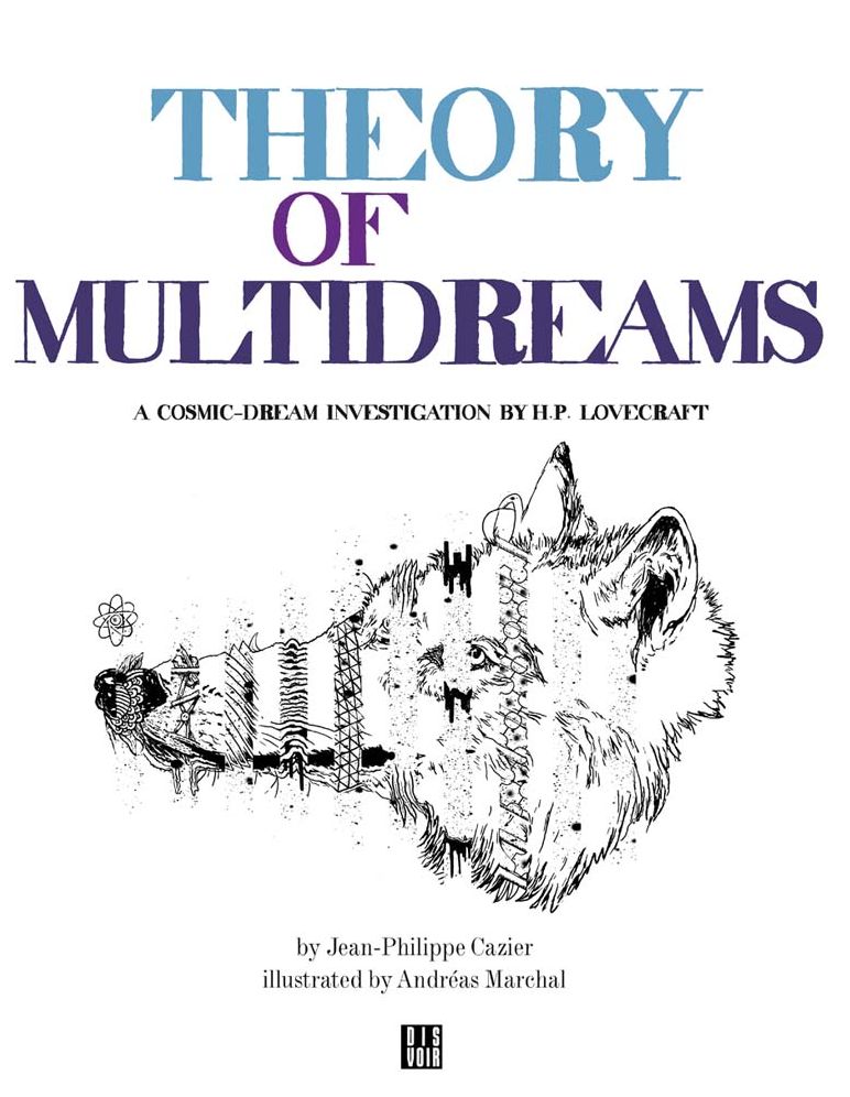 Theory of Multidreams: (a Cosmic-Dream Investigation by H.P. Lovecraft)