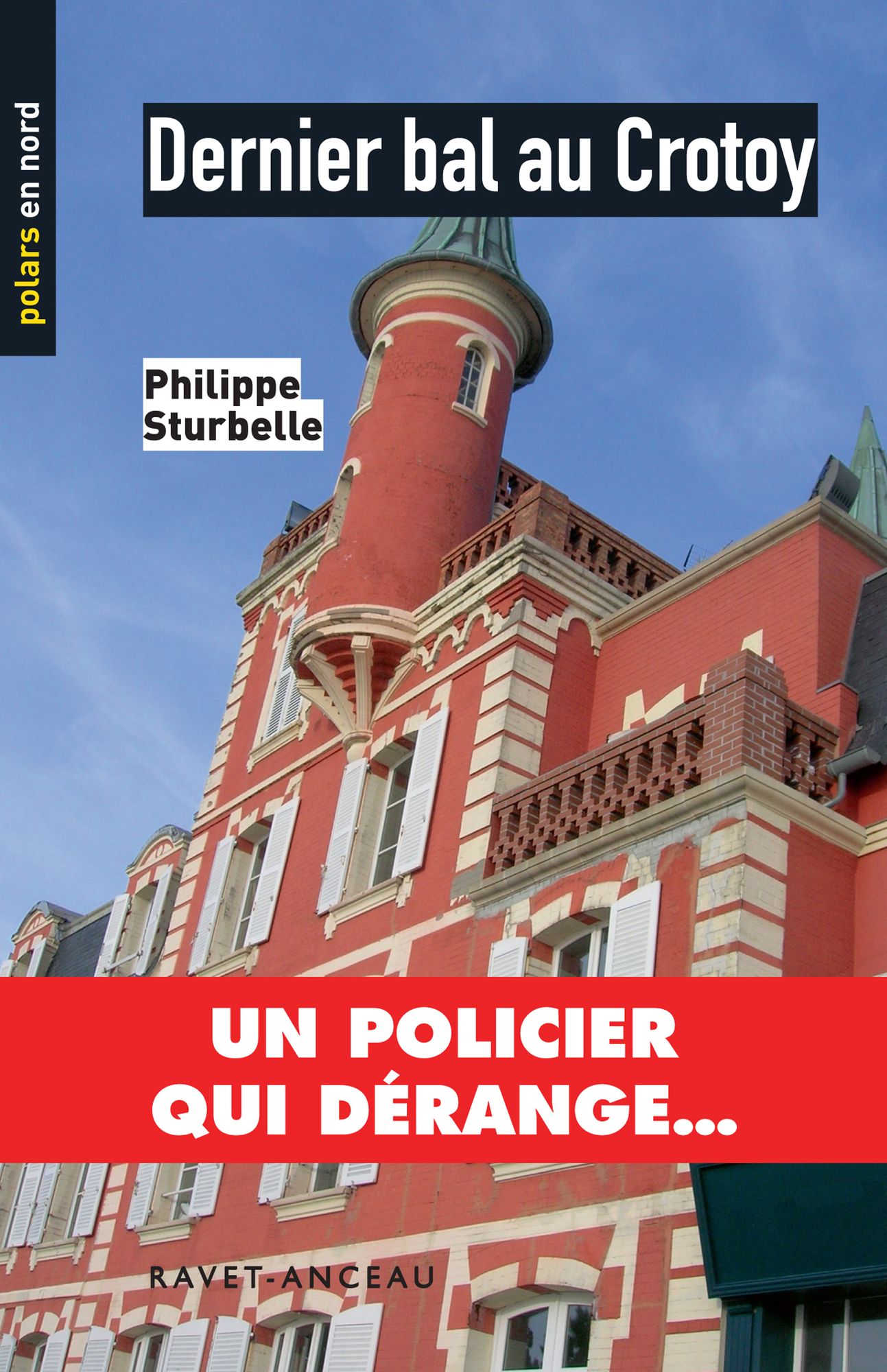 Dernier bal au Crotoy: Un policier qui dérange...