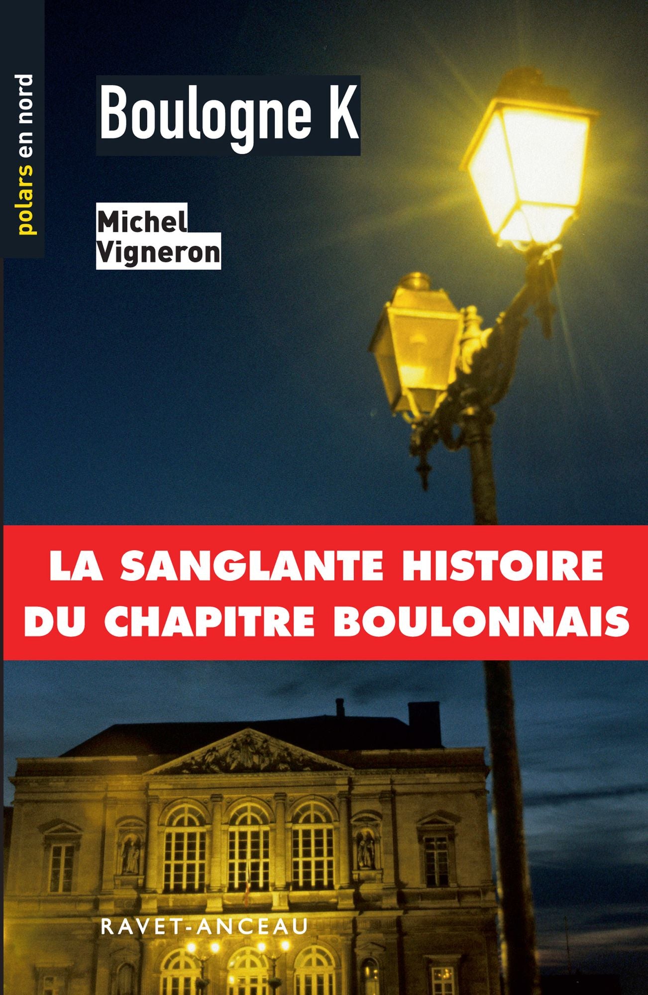 Boulogne K: La sanglante histoire du Chapitre boulonnais