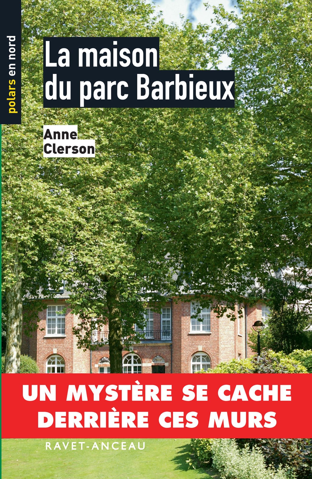 La maison du parc Barbieux: Un mystère se cache derrière ces murs