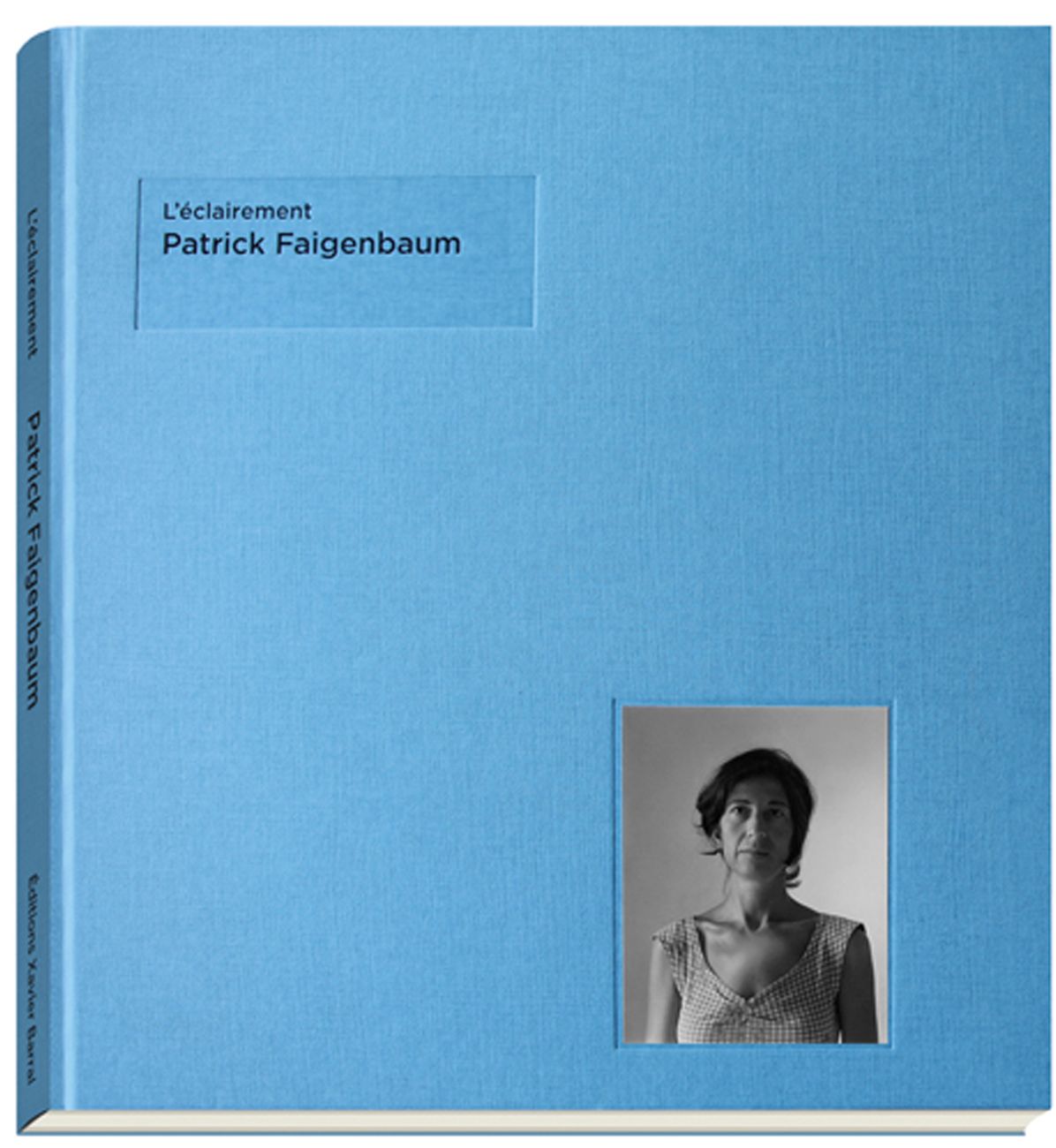 Patrick Faigenbaum : L'eclairement