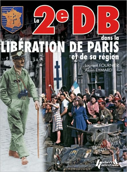 2E Db Dans La Liberation De Paris. Tome 1
