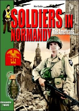 Soldiers in Normandy: The Americans