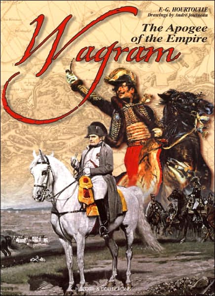 Wagram: The Heyday of the Empire