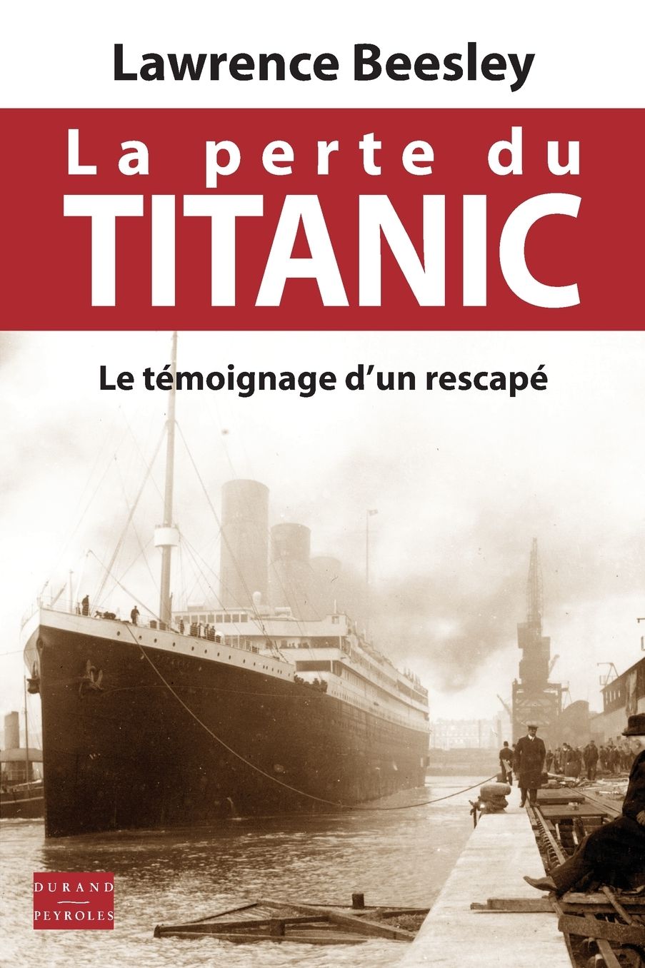 La perte du Titanic: Le témoignage d'un rescapé
