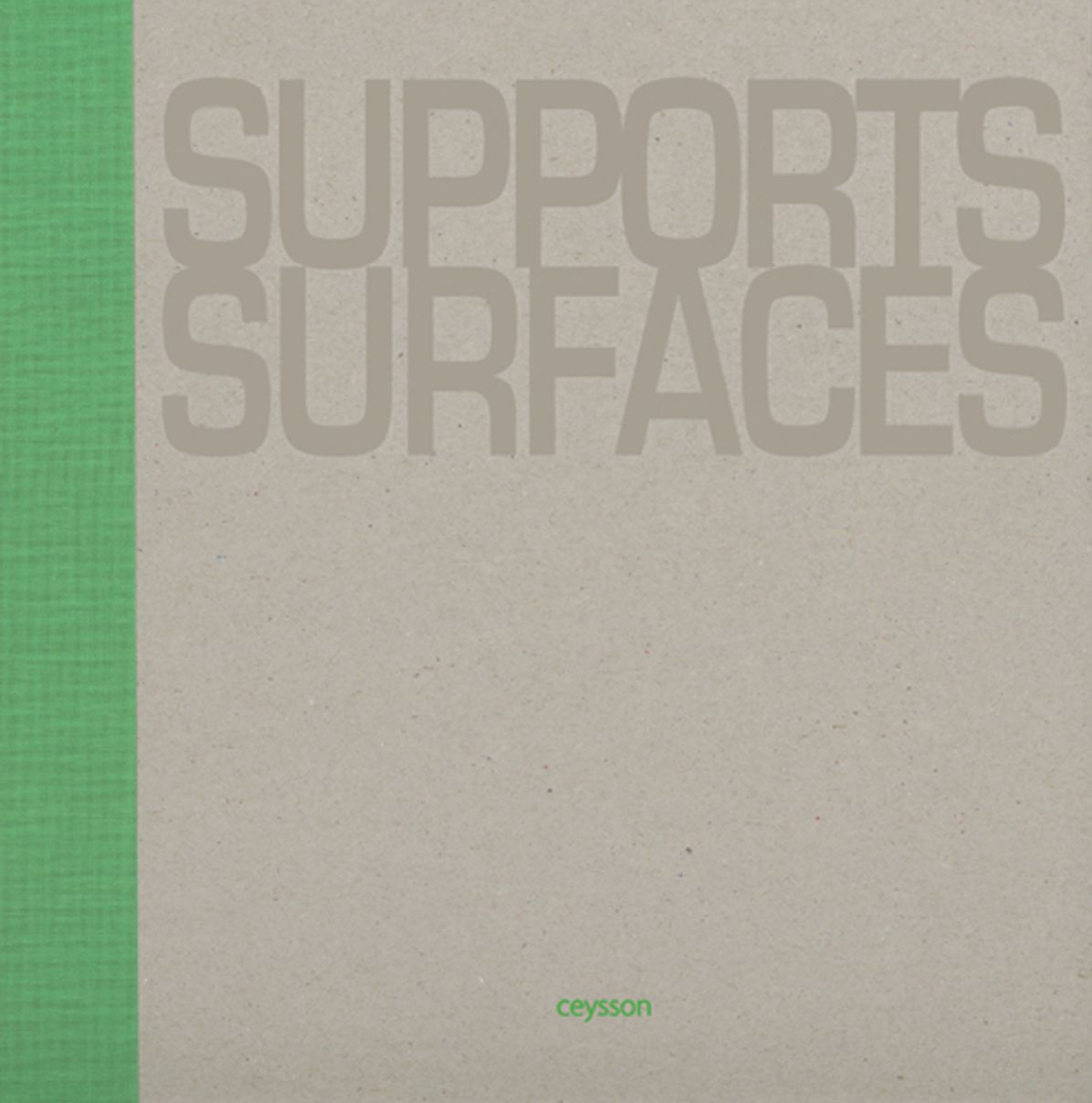 Supports / Surfaces